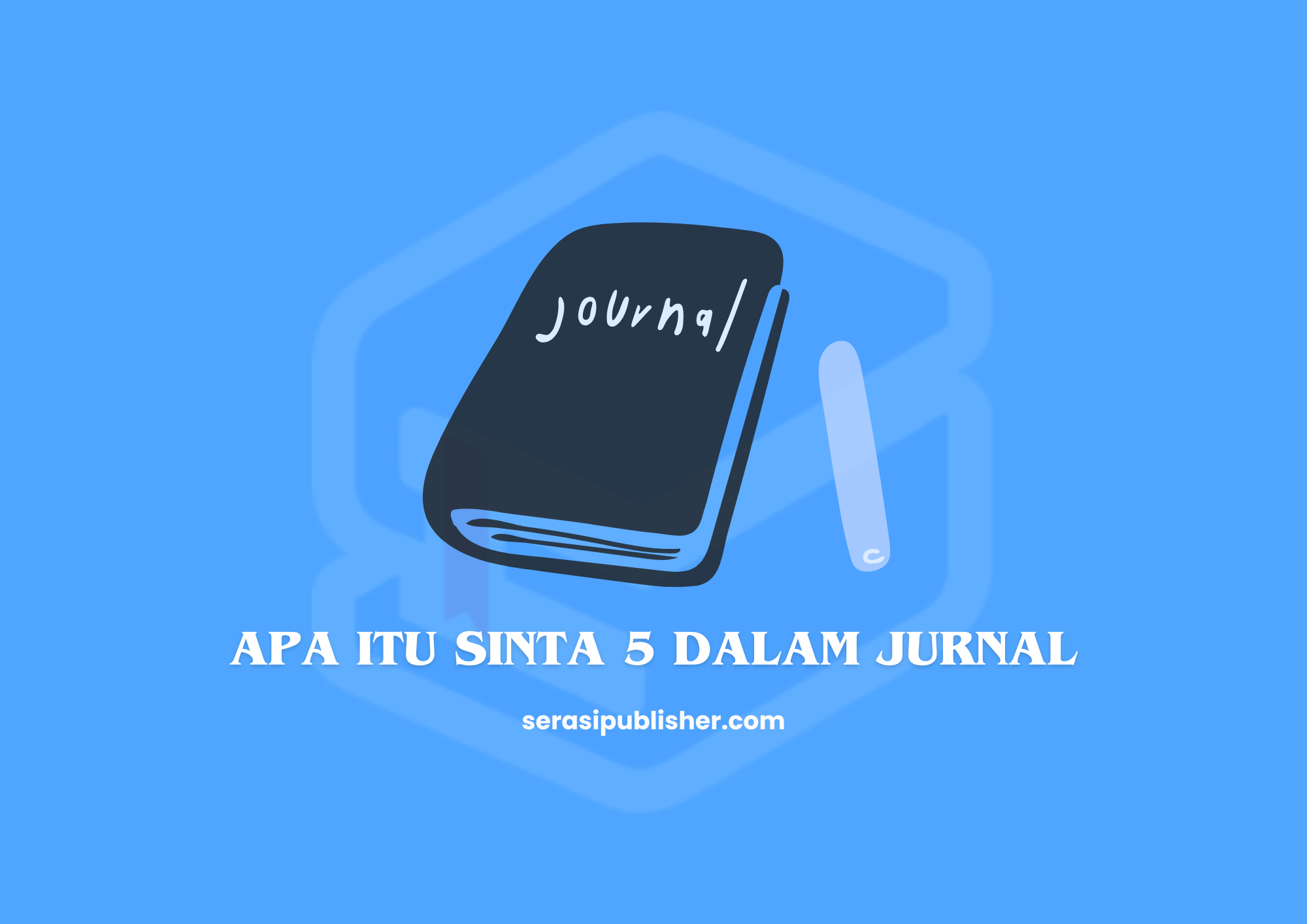 Apa Itu Sinta 5 dalam Jurnal?