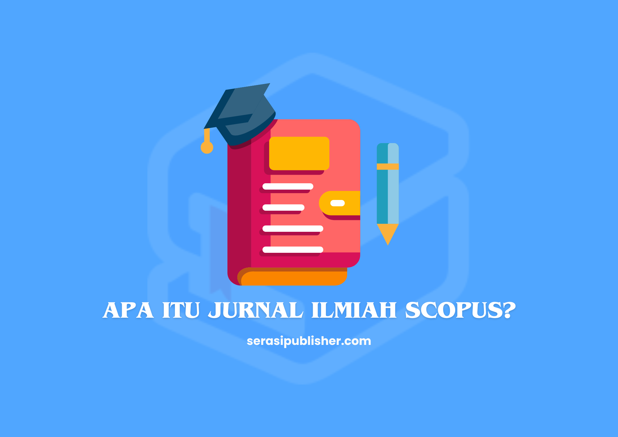 Apa Itu Jurnal Ilmiah Scopus?