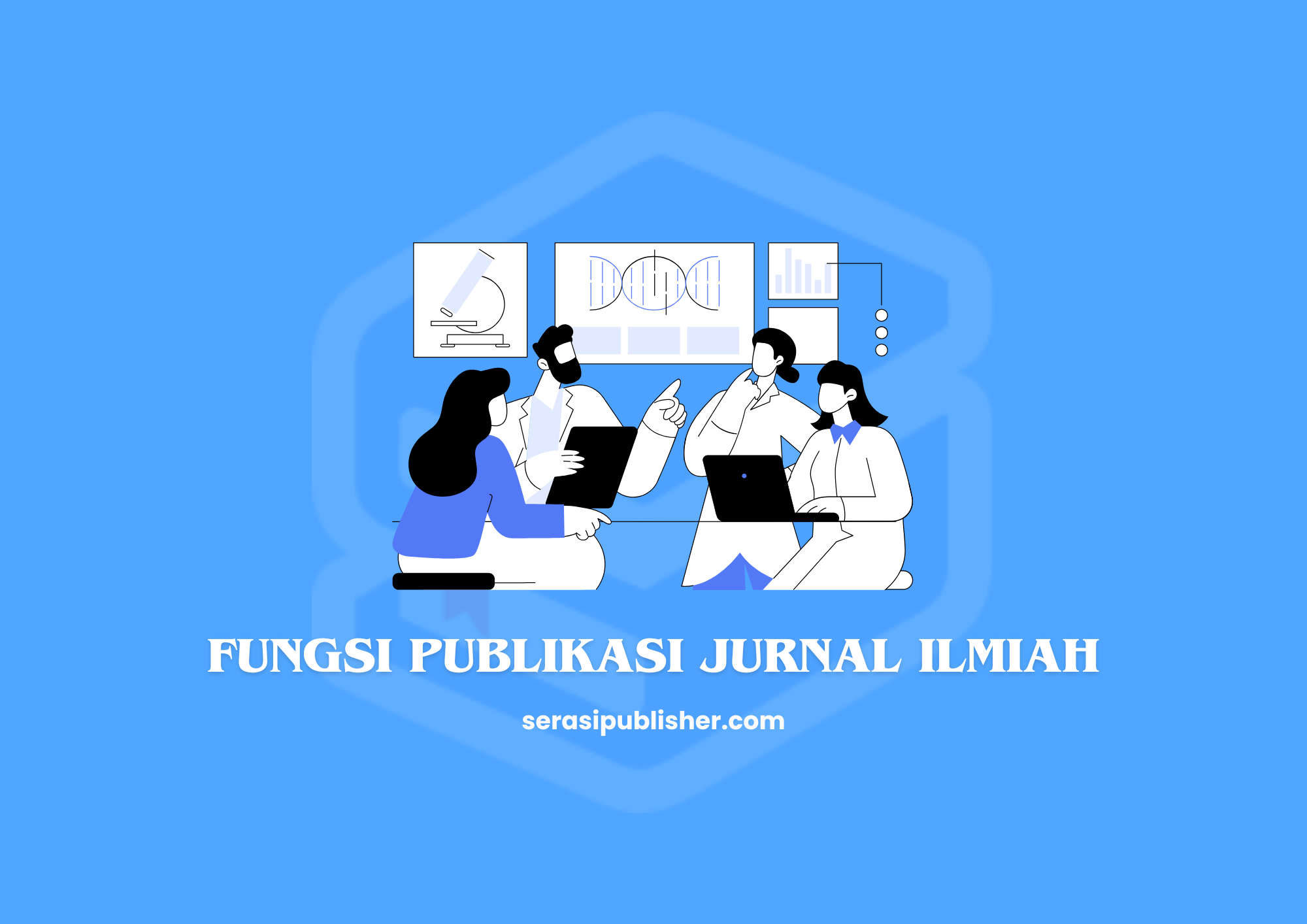 Fungsi Publikasi Jurnal Ilmiah