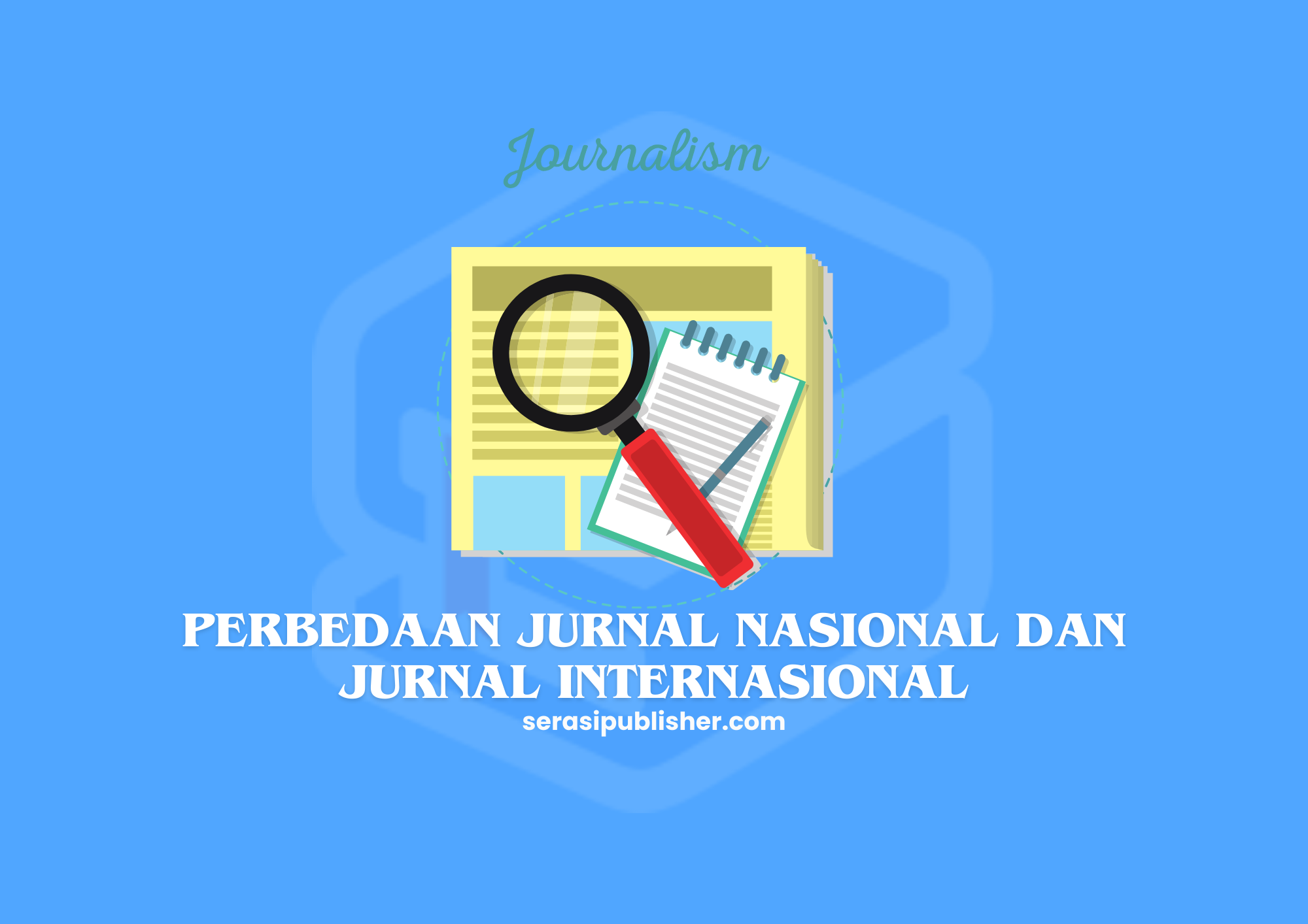 Perbedaan Jurnal Nasional dan Jurnal Internasional