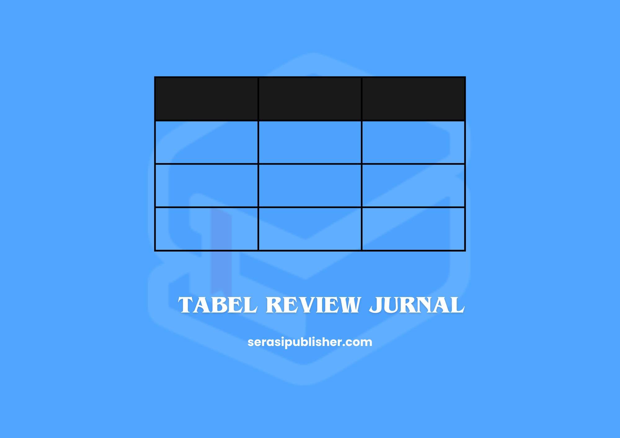 Panduan Lengkap Membuat Tabel Review Jurnal