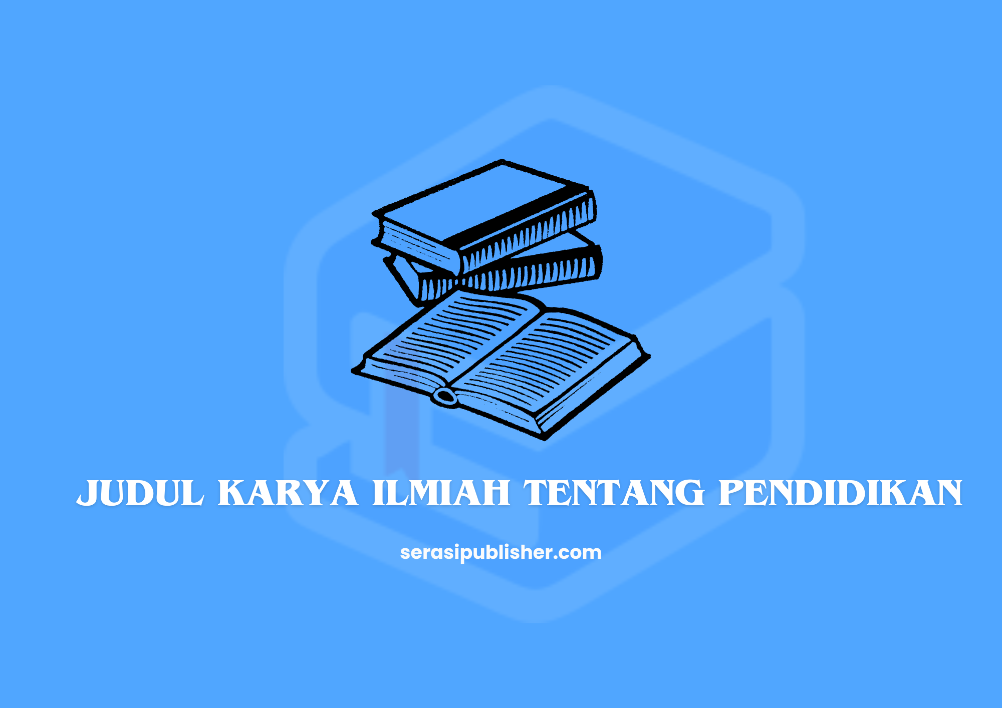 Judul Karya Ilmiah Tentang Pendidikan