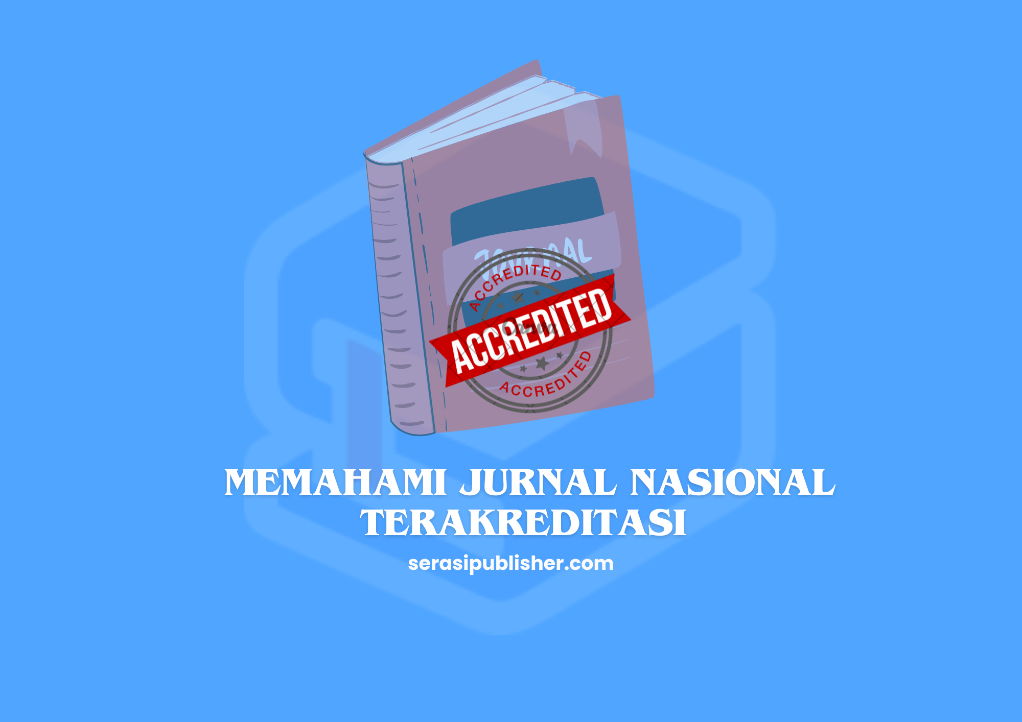 Mengenal Jurnal Nasional Terakreditasi yang Penting dalam Penelitian