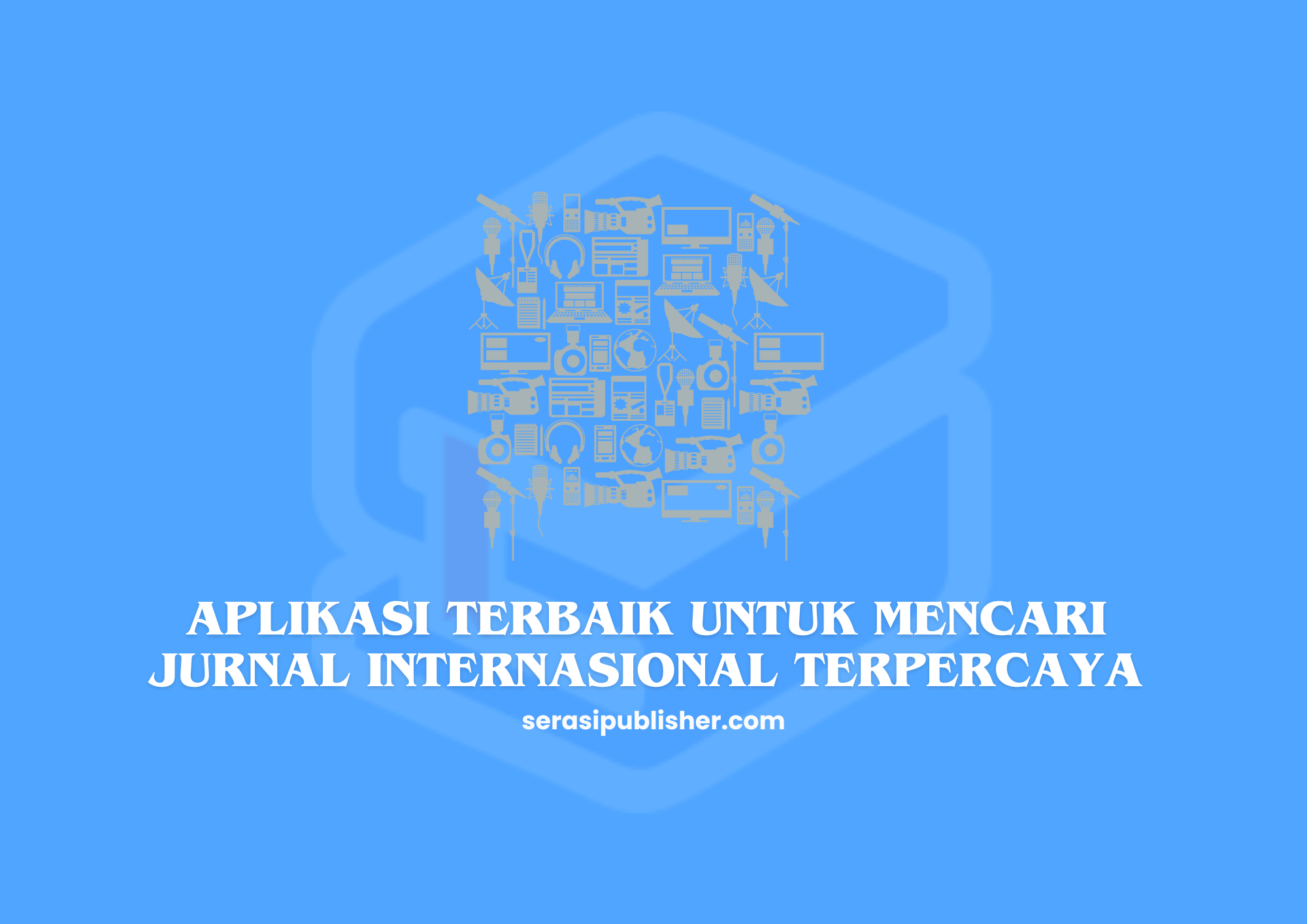 Aplikasi Terbaik untuk Mencari Jurnal Internasional Terpercaya