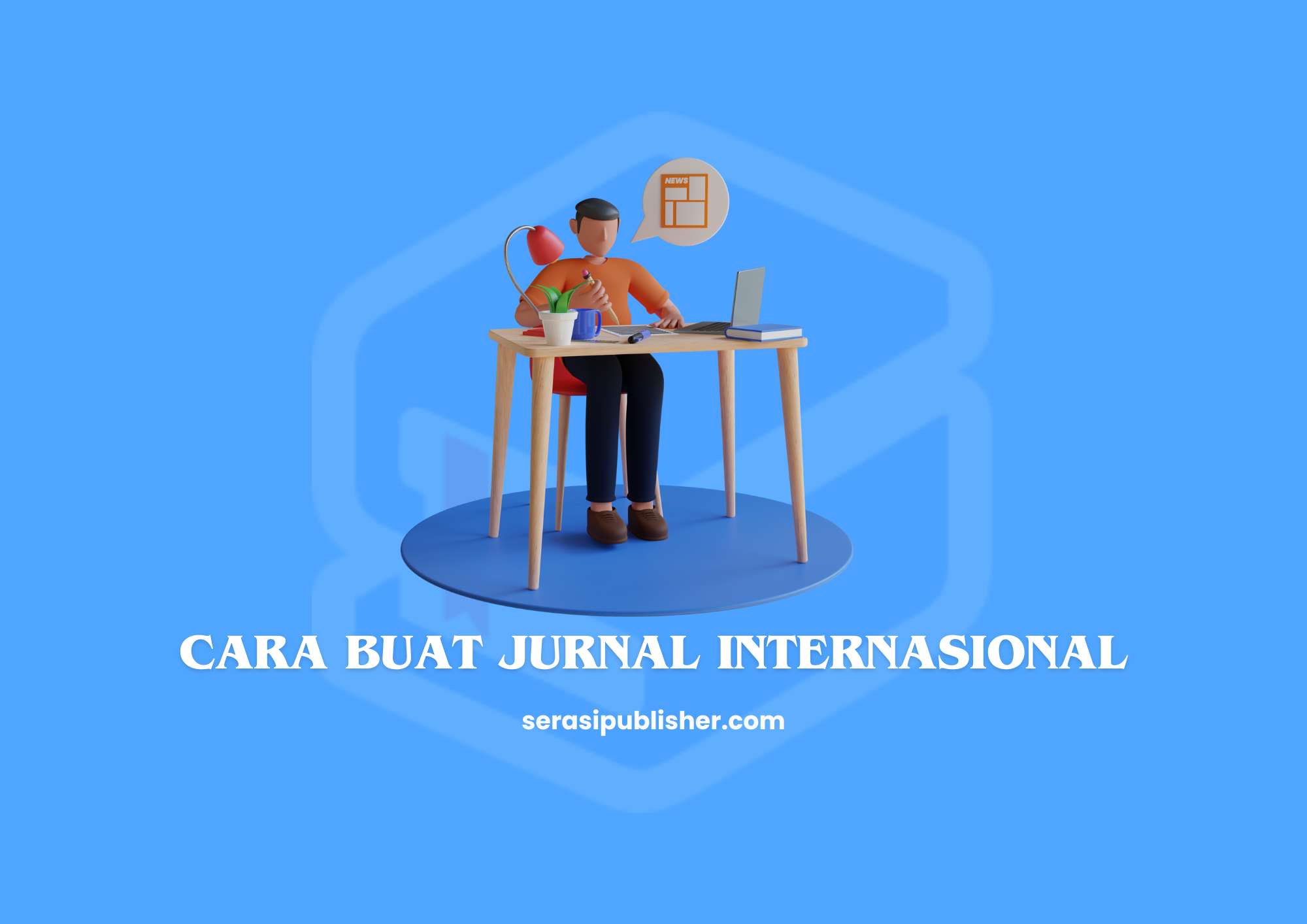 Cara Membuat Jurnal Internasional yang Berkualitas