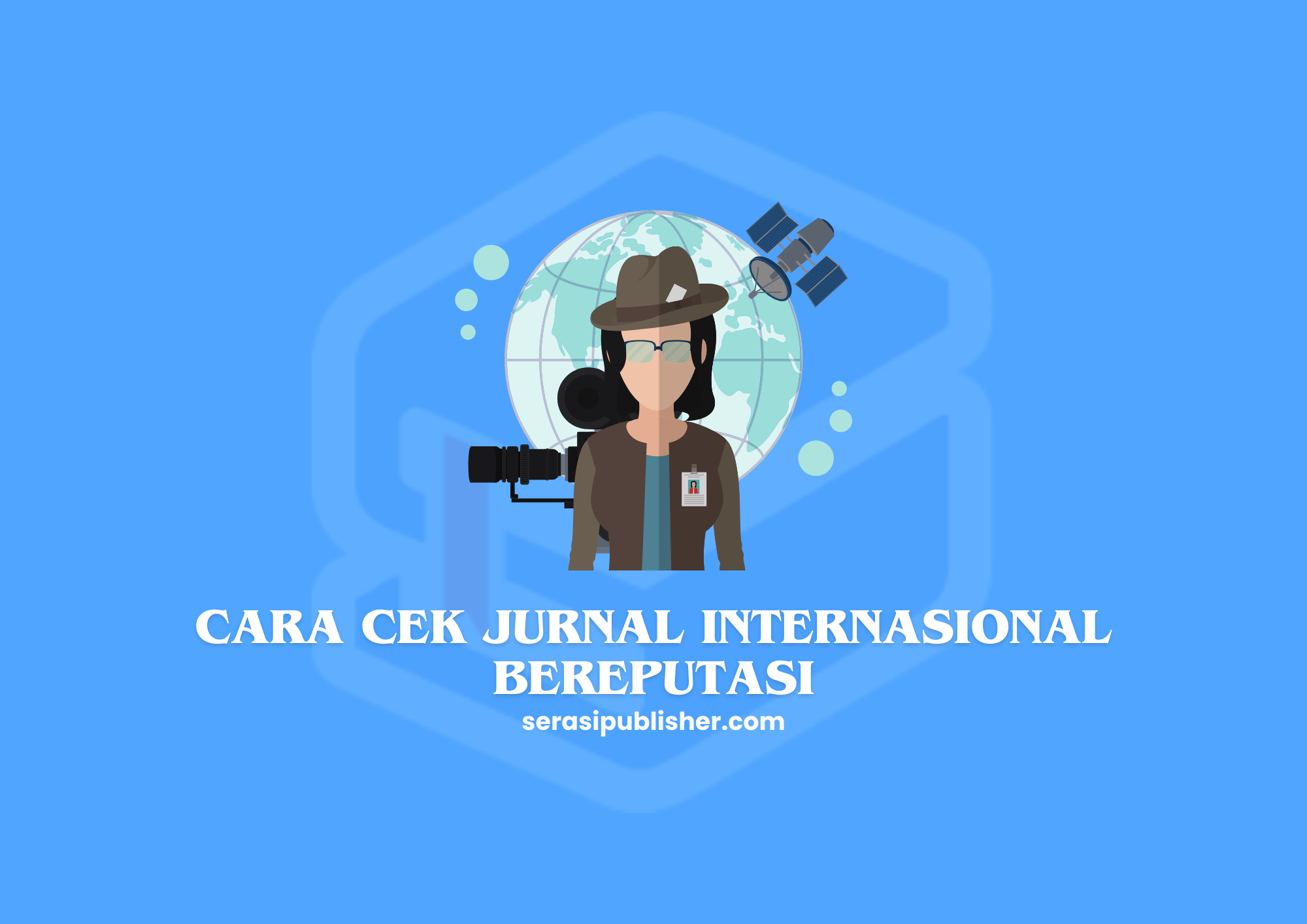 Cara Cek Jurnal Internasional Bereputasi Panduan Lengkap