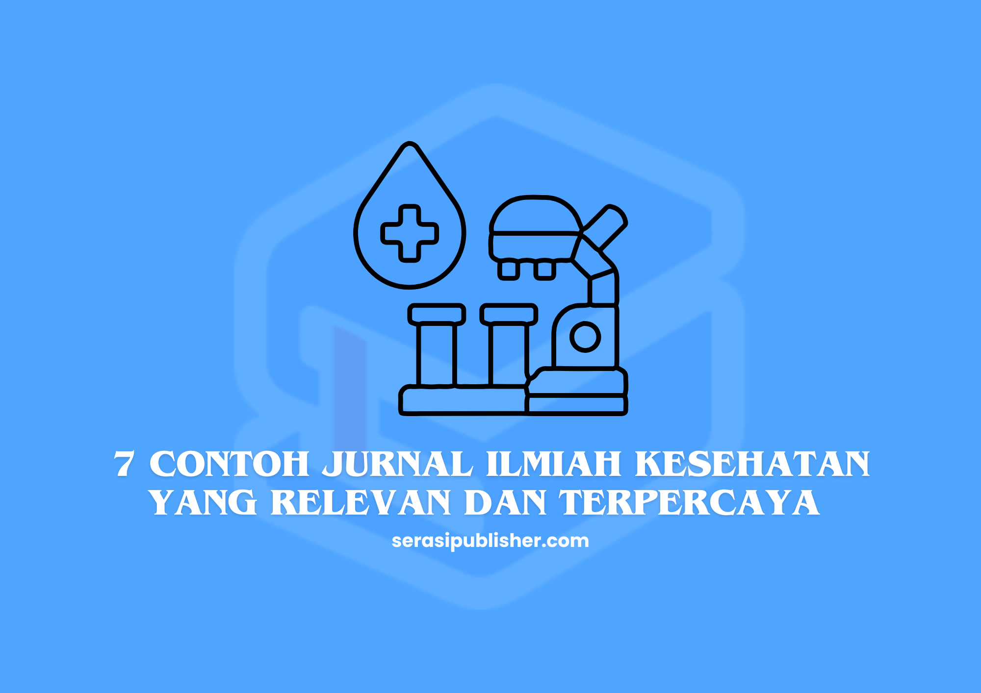 7 Contoh Jurnal Ilmiah Kesehatan yang Relevan dan Terpercaya