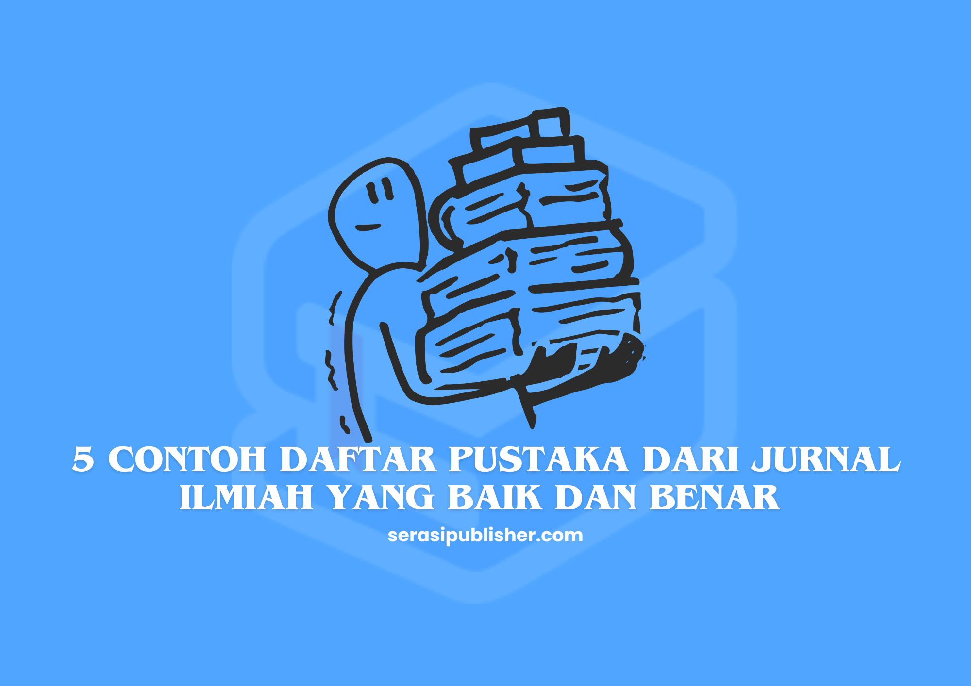 5 Contoh Daftar Pustaka dari Jurnal Ilmiah yang Baik dan Benar