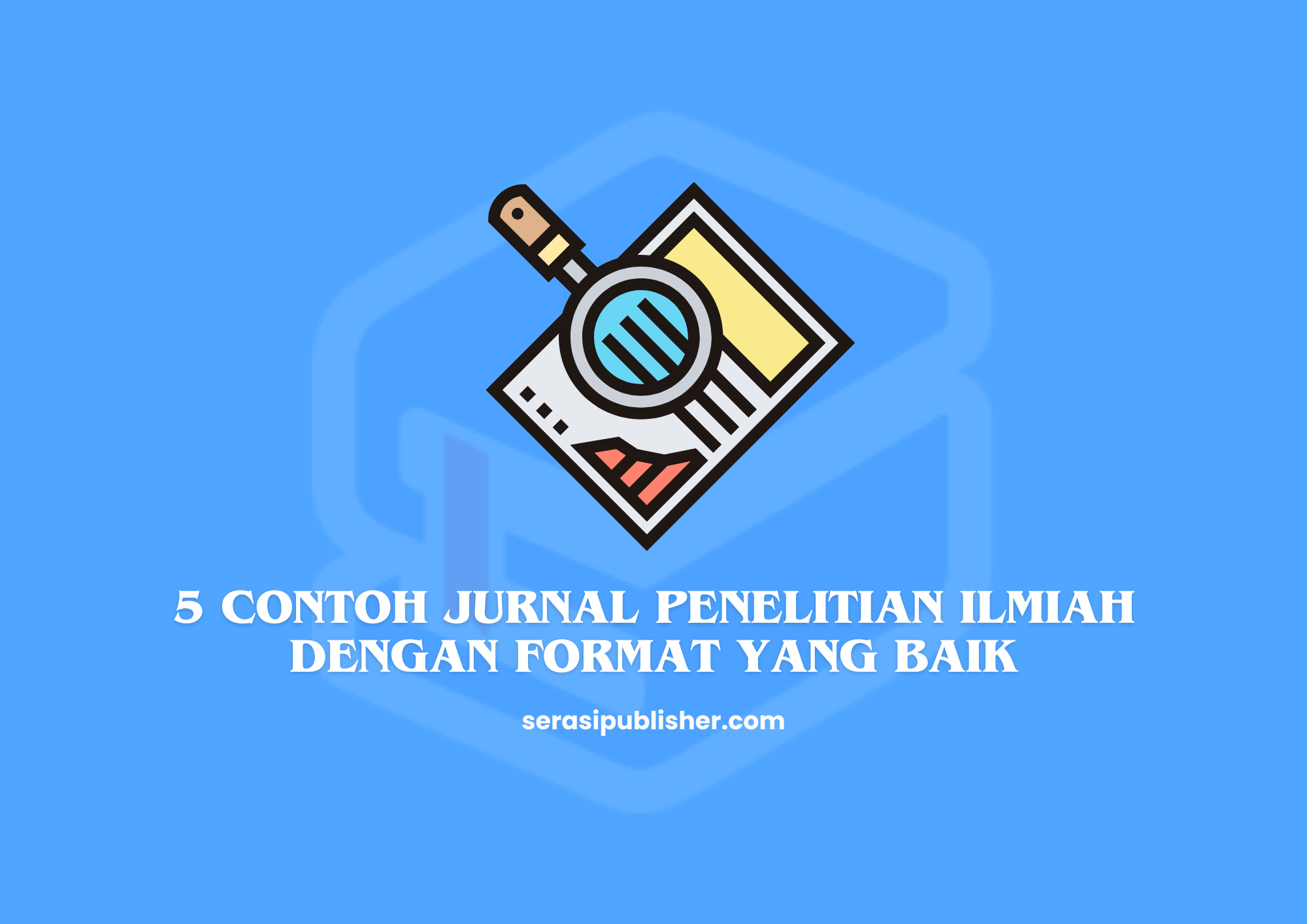 5 Contoh Jurnal Penelitian Ilmiah dengan Format yang Baik