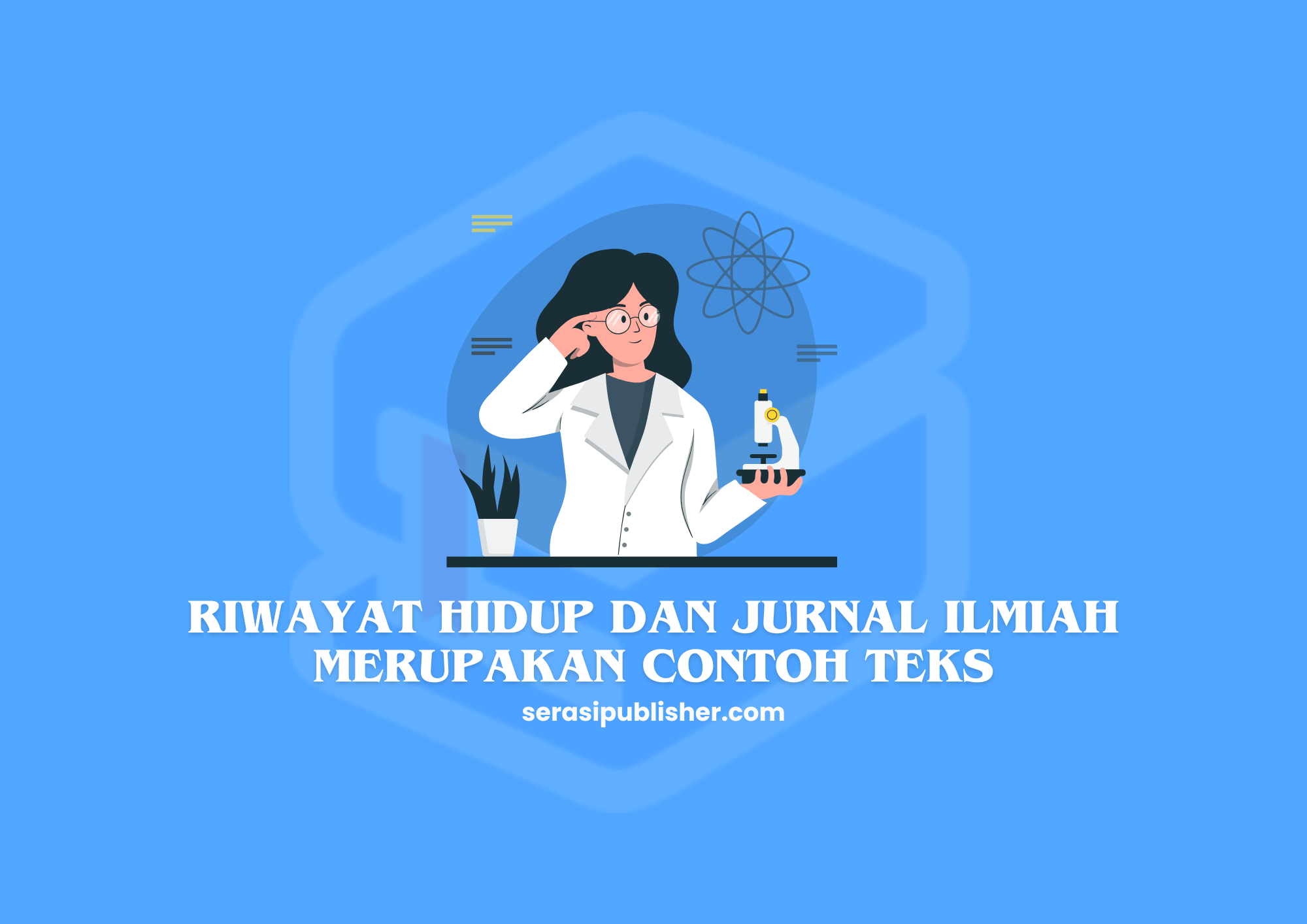 Riwayat Hidup dan Jurnal Ilmiah Merupakan Contoh Teks