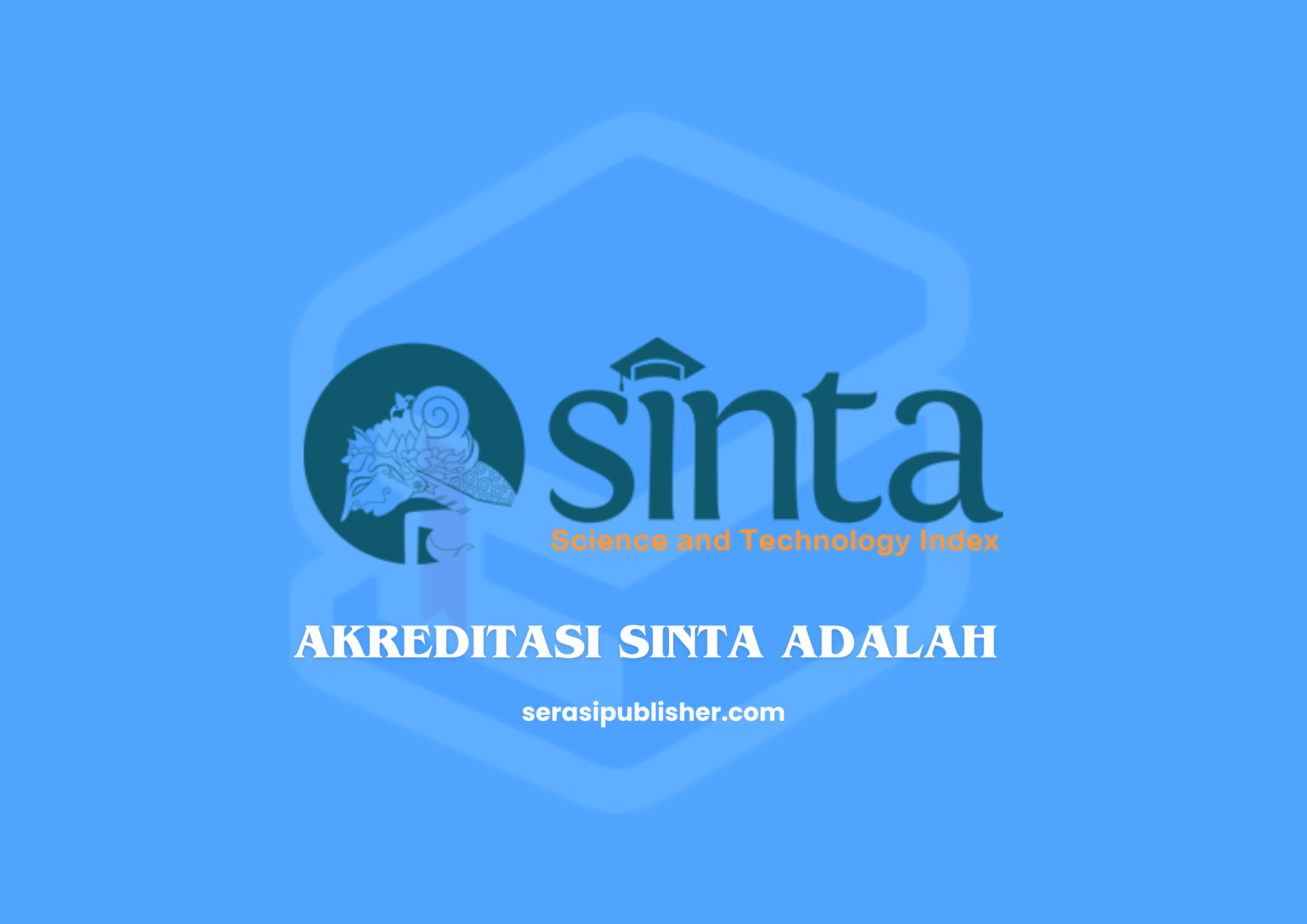 Akreditasi SINTA Adalah