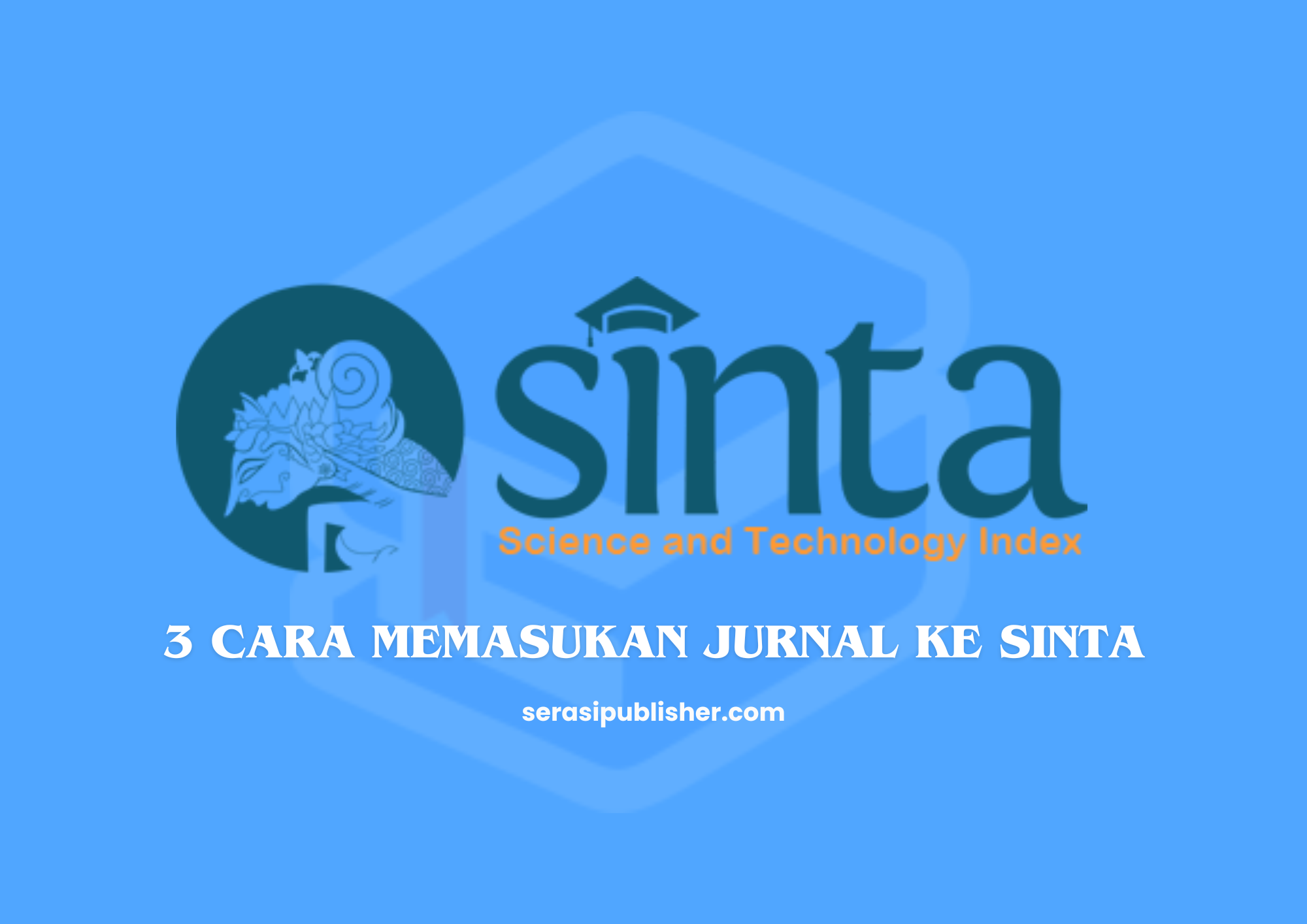 3 Cara Memasukkan Jurnal ke SINTA