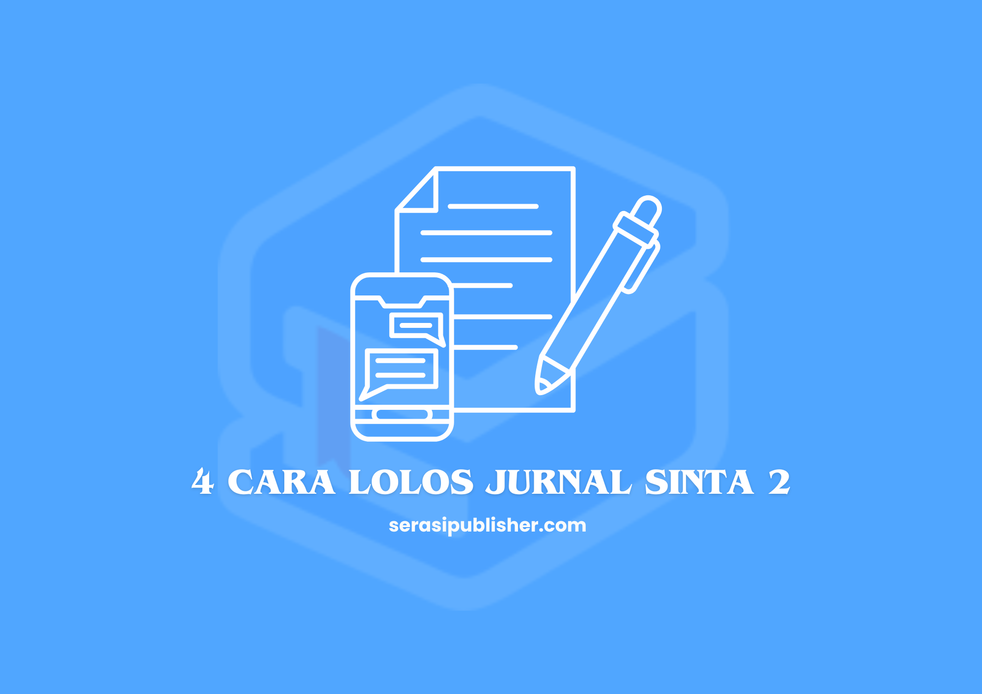 4 Cara Lolos Jurnal SINTA 2