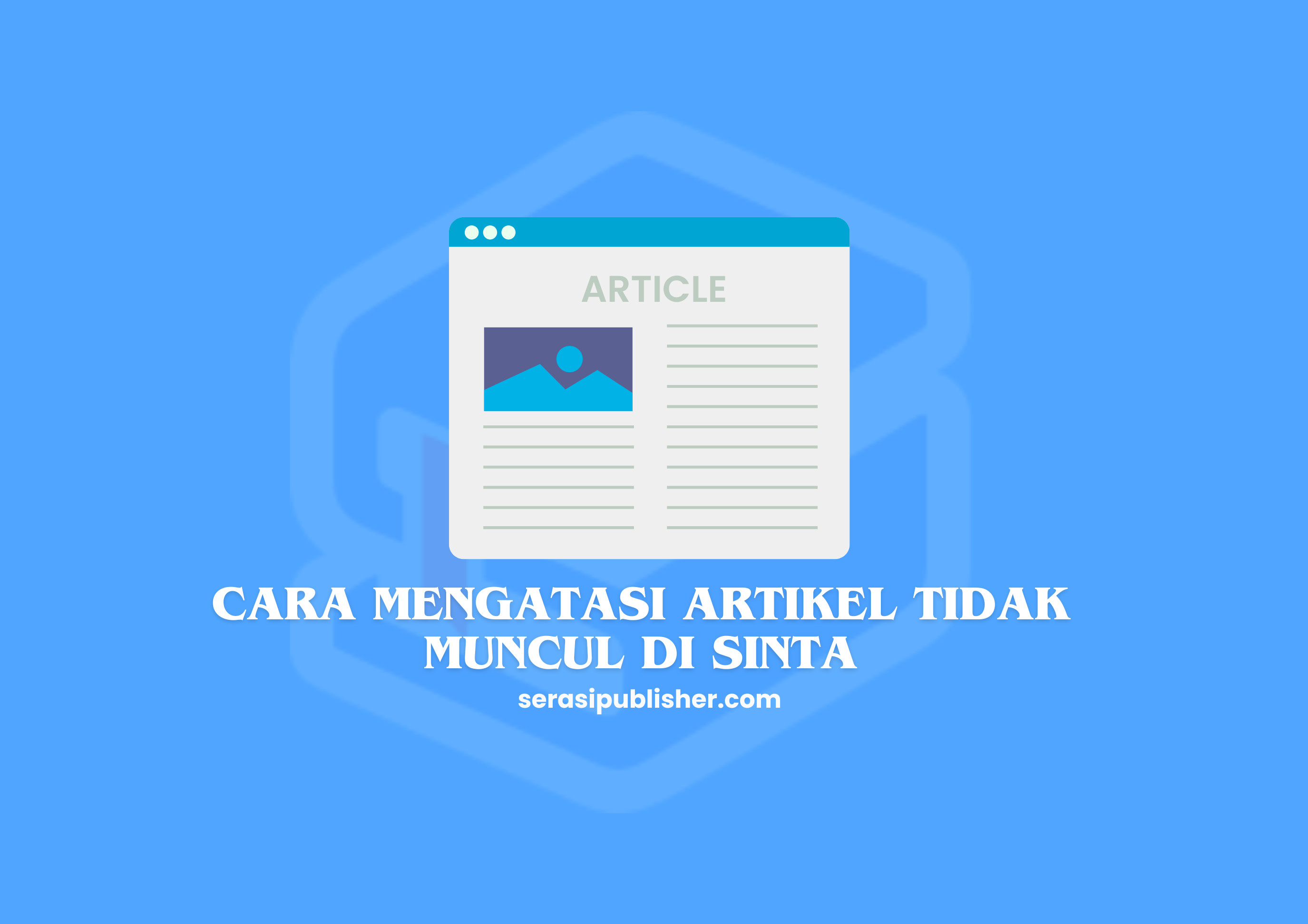 Cara Mengatasi Artikel Tidak Muncul di SINTA