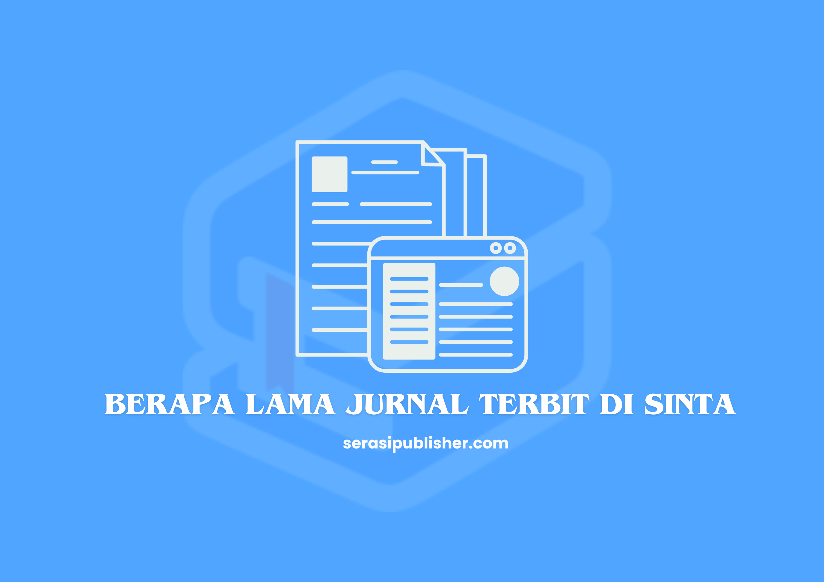 Berapa Lama Jurnal Terbit di SINTA