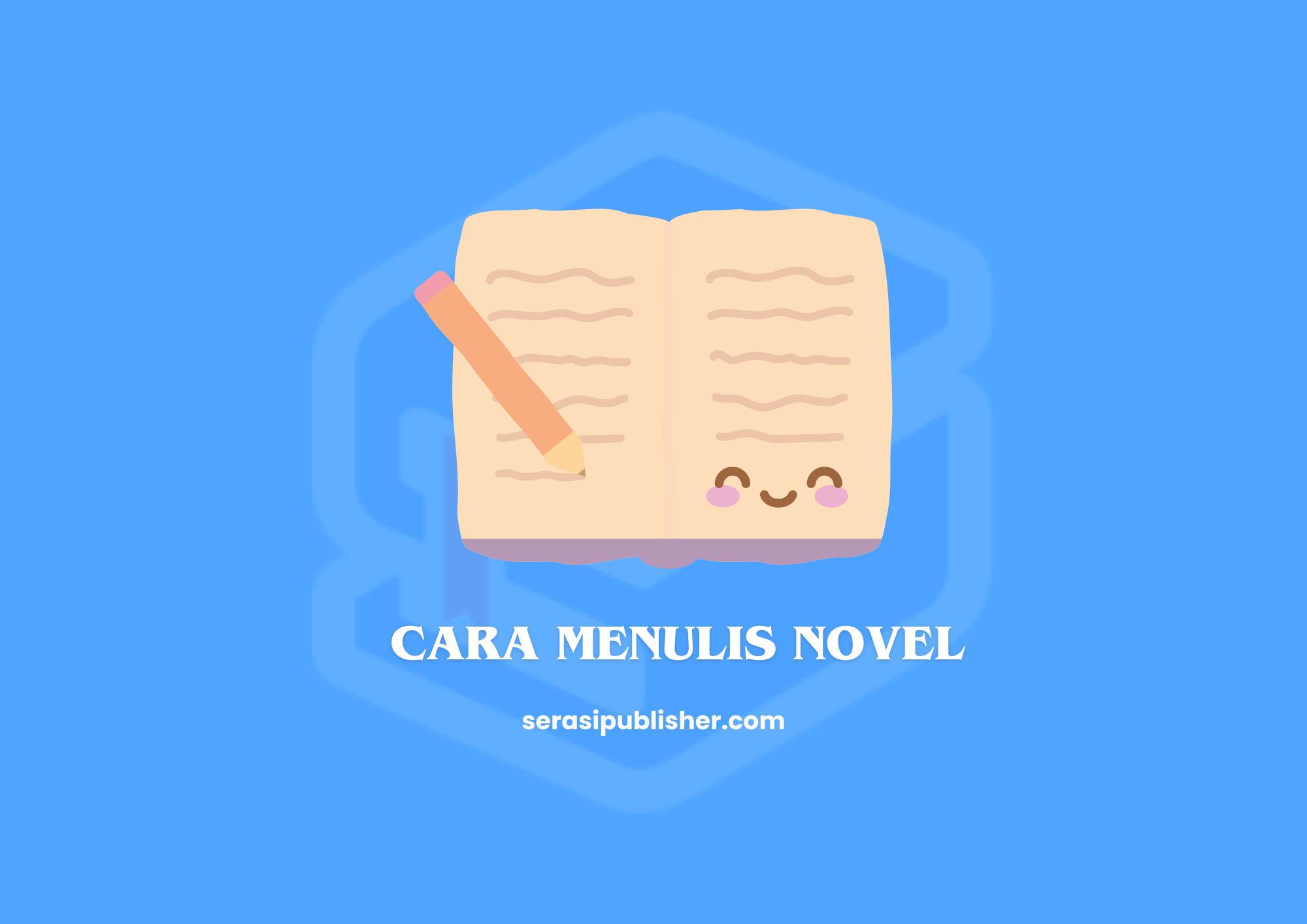 10 Cara Mudah Menulis Novel yang Cocok untuk Pemula