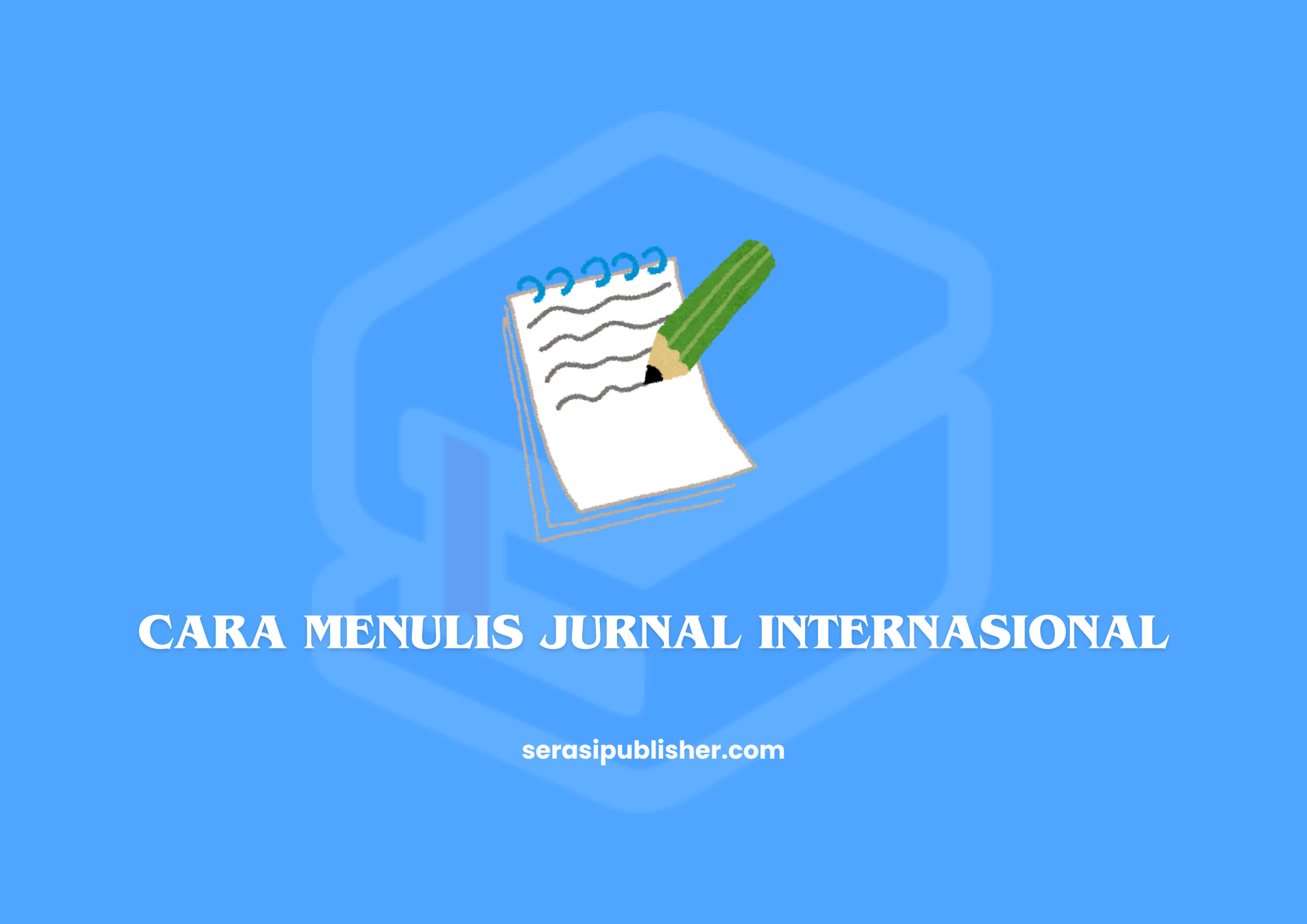 Cara Menulis Jurnal Internasional