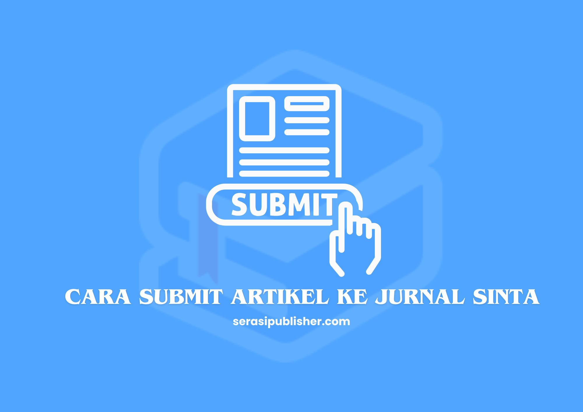 Cara Submit Artikel ke Jurnal SINTA