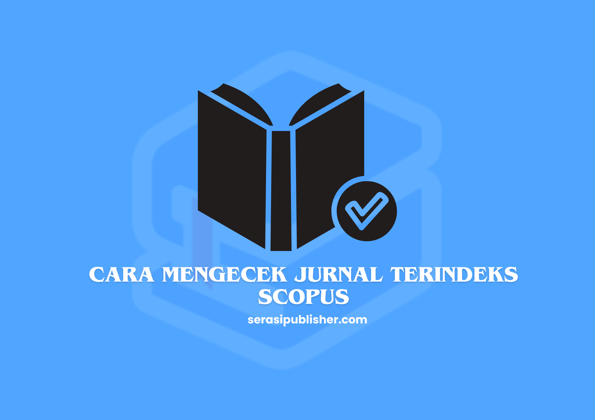 Cara Mengecek Jurnal Terindeks Scopus