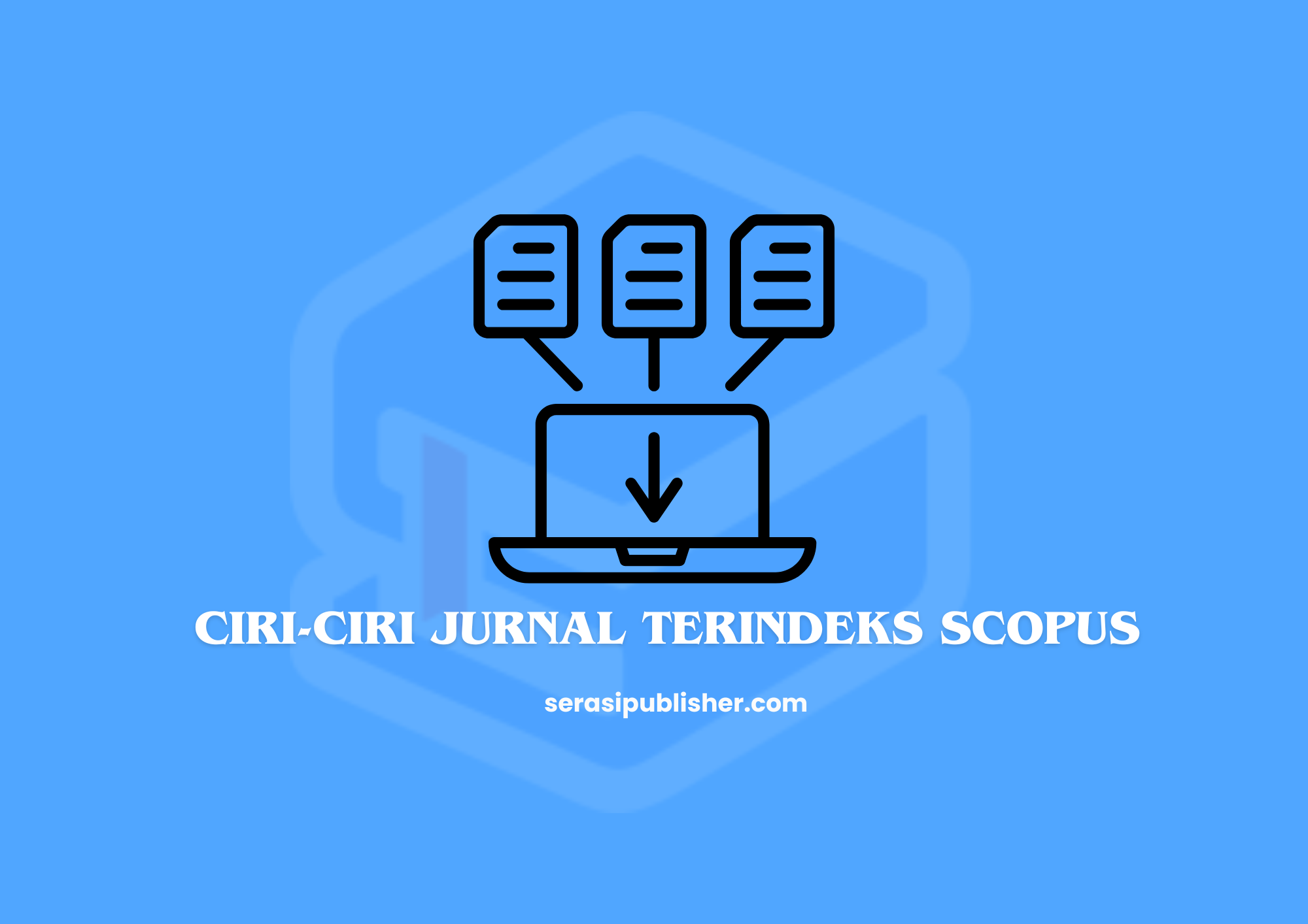 Ciri-Ciri Jurnal Terindeks Scopus