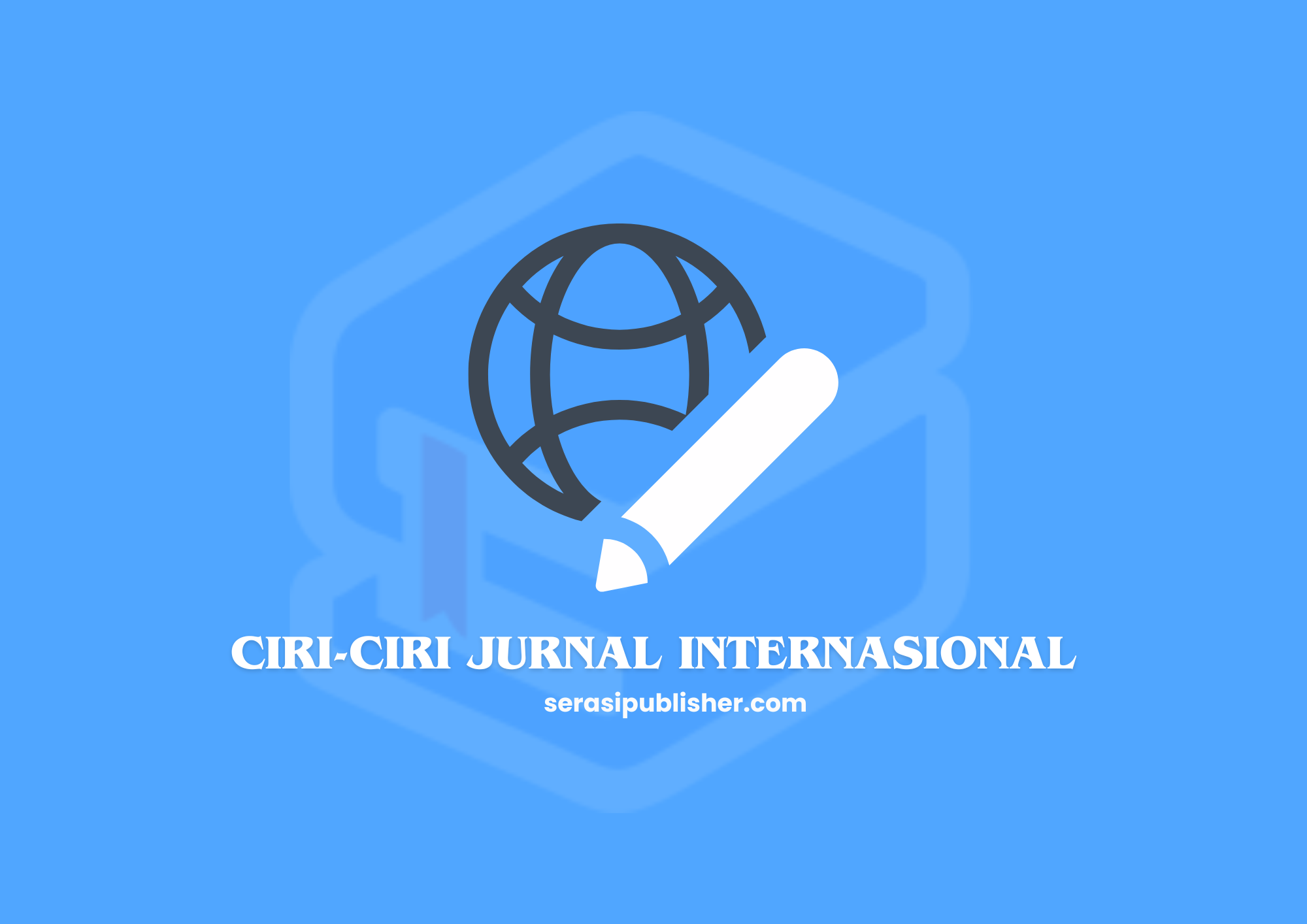 Ciri-Ciri Jurnal Internasional