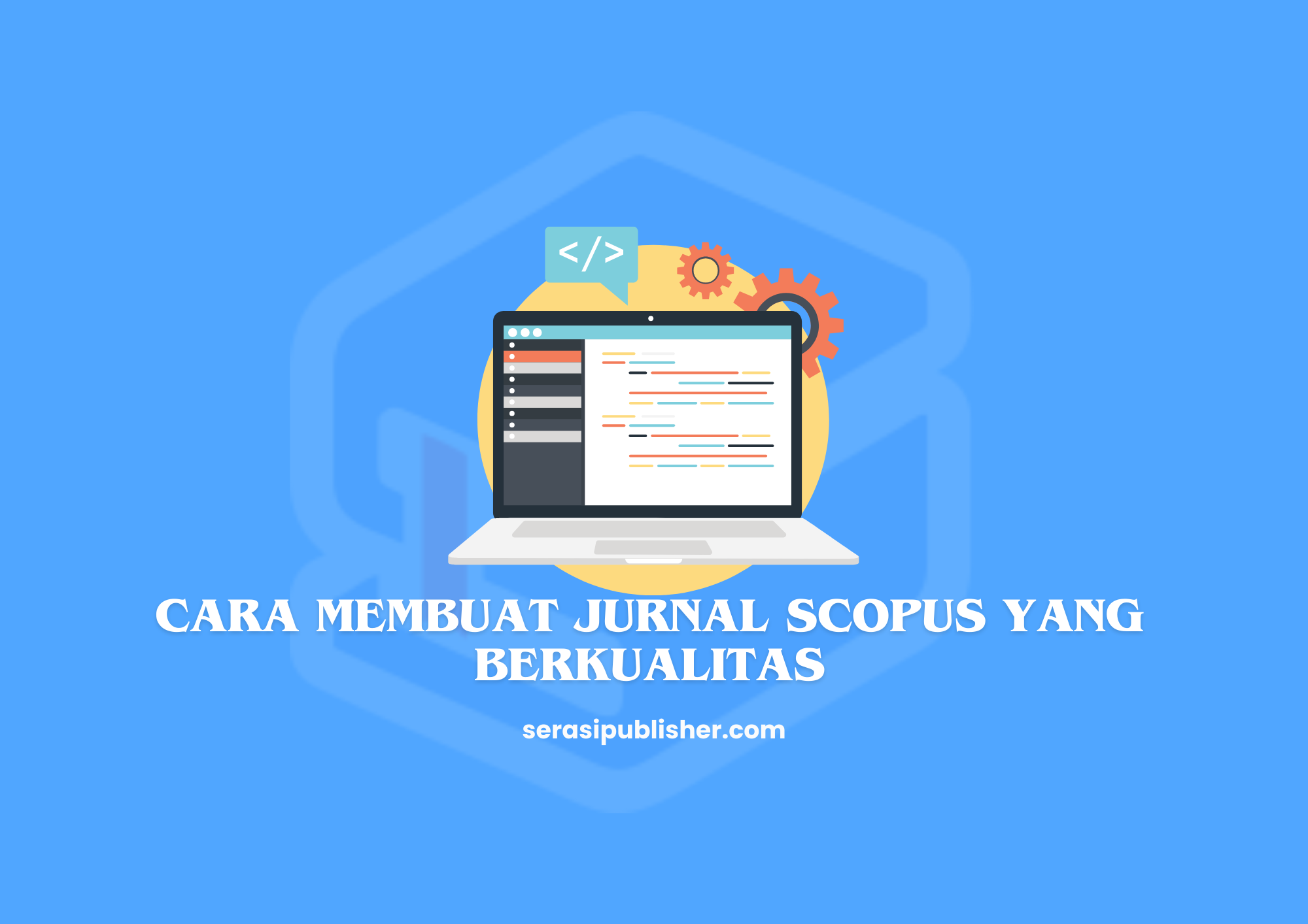 Cara Membuat Jurnal Scopus yang Berkualitas