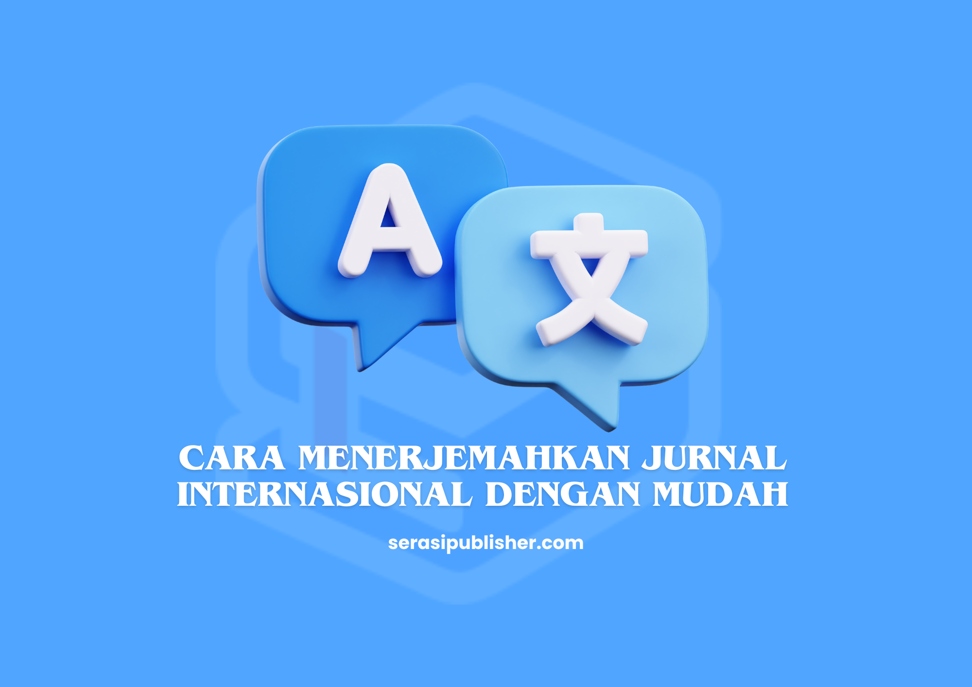 Cara Menerjemahkan Jurnal Internasional dengan Mudah