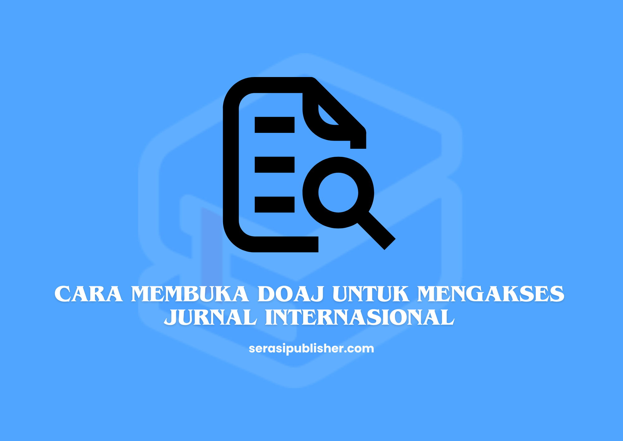 Cara Membuka DOAJ untuk Mengakses Jurnal Internasional