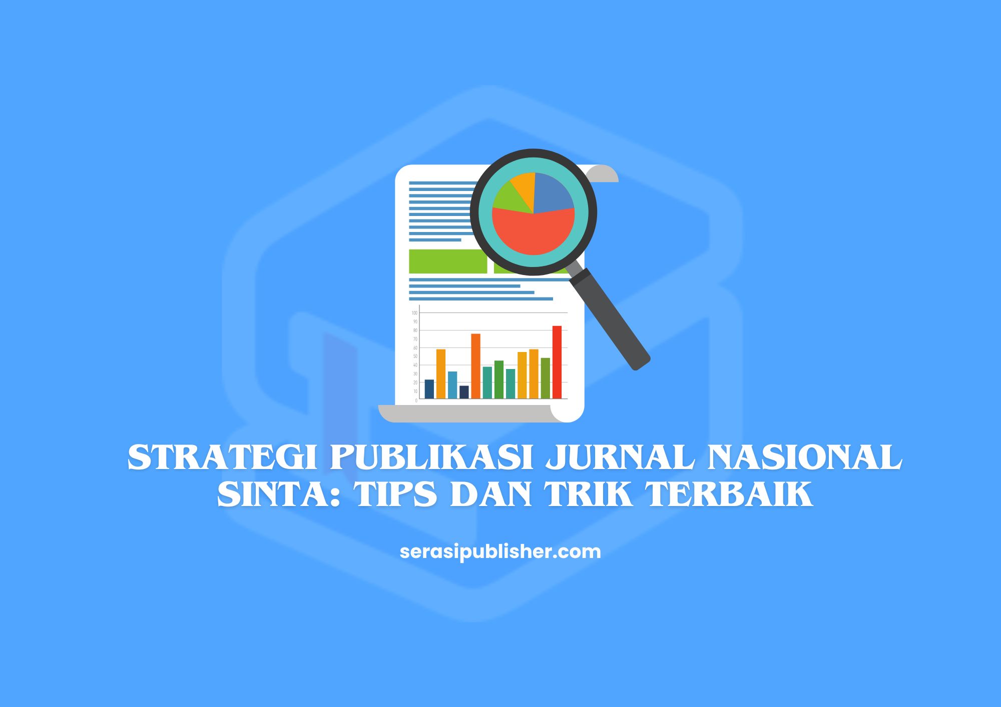 Strategi Publikasi Jurnal Nasional SINTA: Tips dan Trik Terbaik