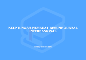 Keuntungan Membuat Resume Jurnal Internasional (Canva)