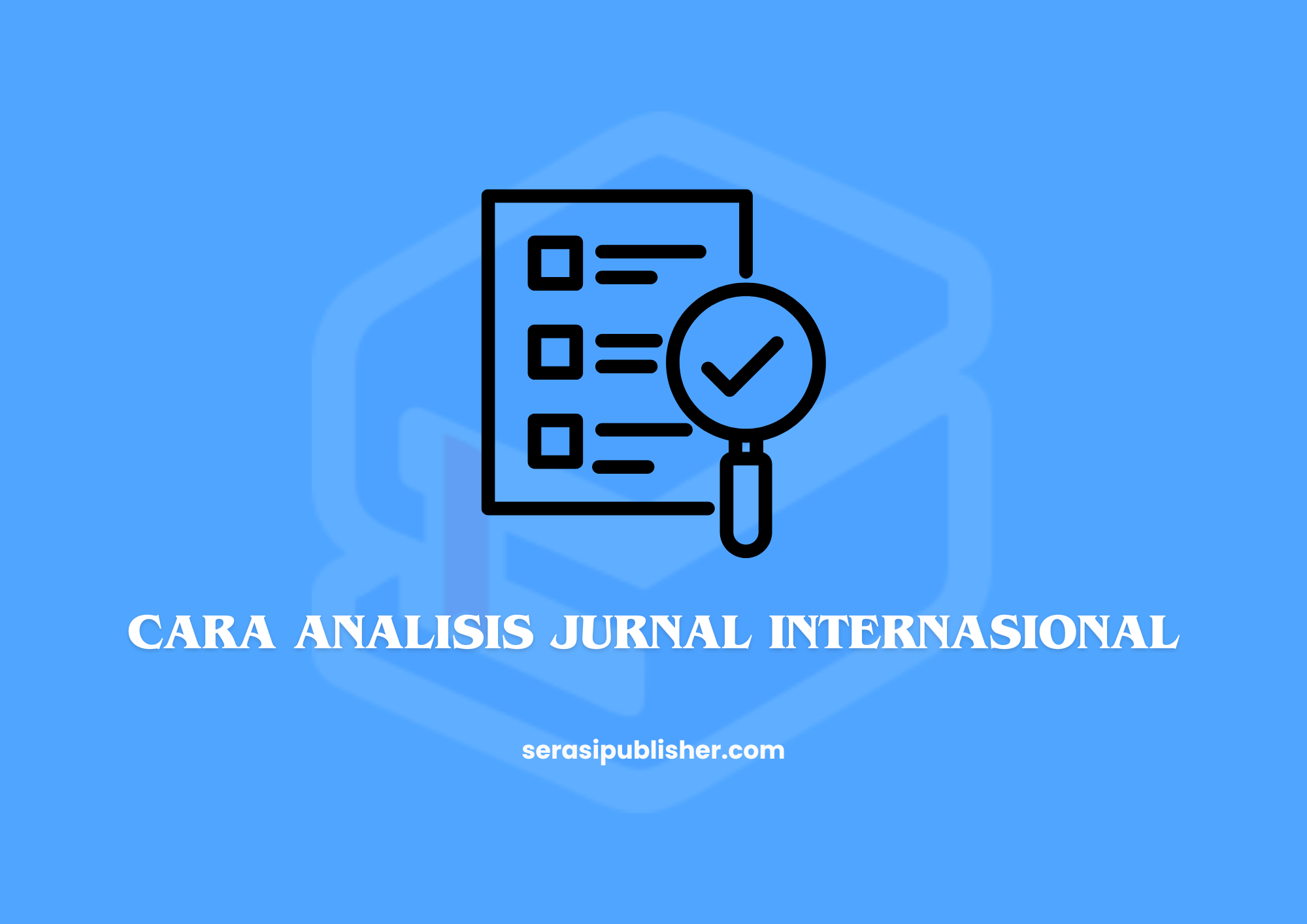 Cara Analisis Jurnal Internasional Paling Mudah