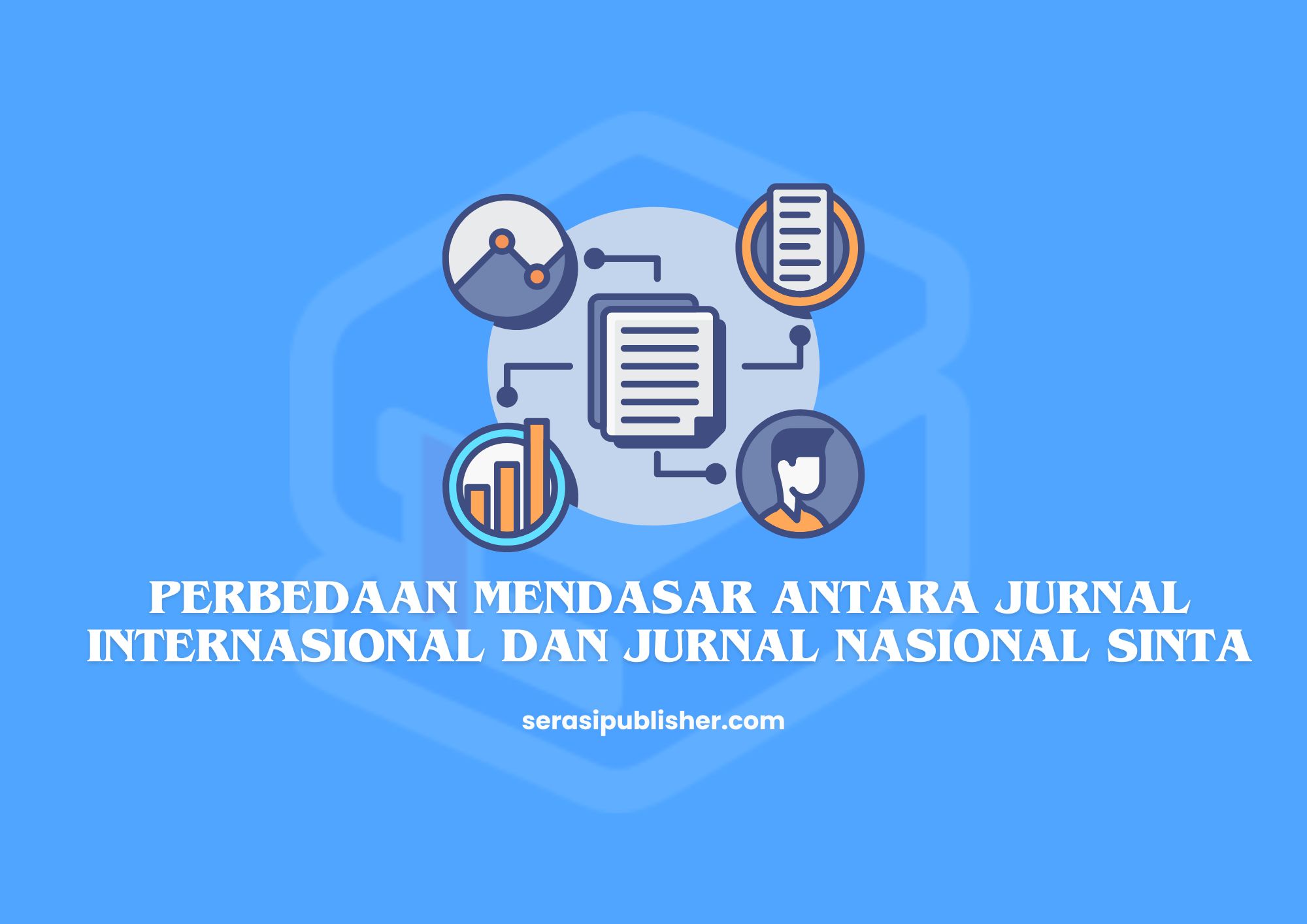 Perbedaan Mendasar Antara Jurnal Internasional dan Jurnal Nasional SINTA