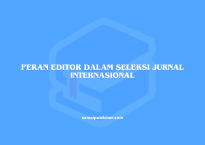 Peran Editor dalam Seleksi Jurnal Internasional (Canva)