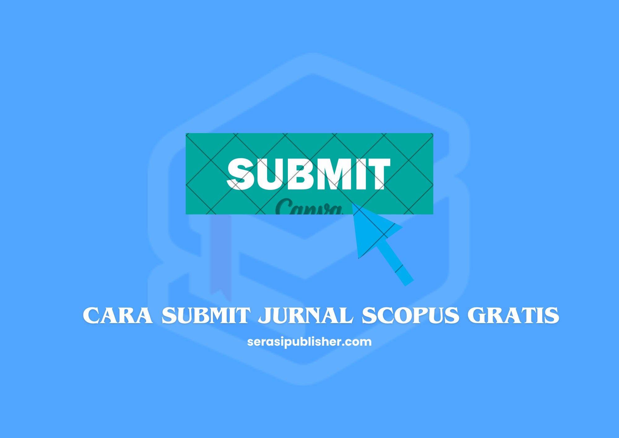 5 Cara Submit Jurnal Scopus Gratis dengan Mudah