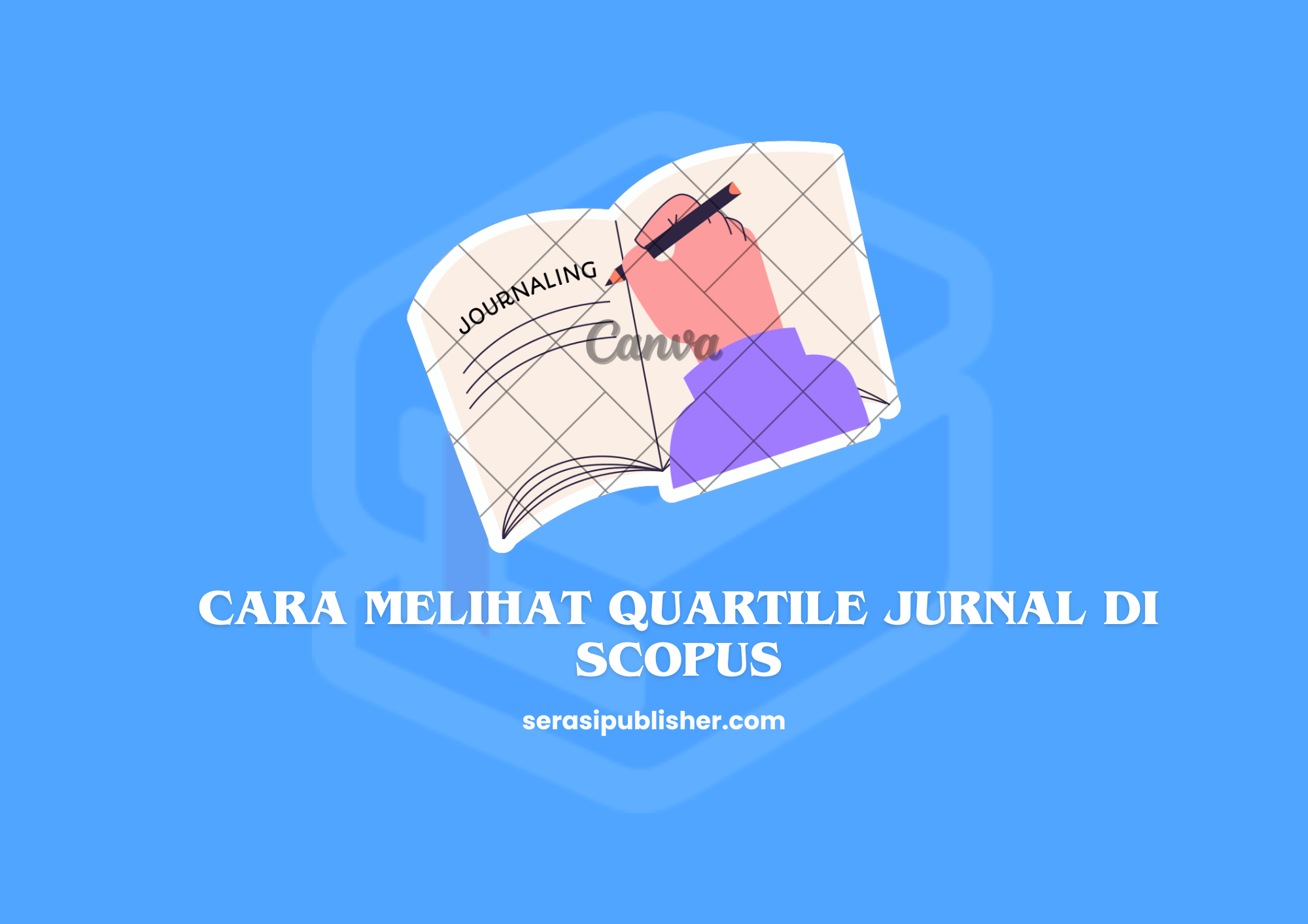 Cara Melihat Quartile Jurnal di Scopus dengan Cepat