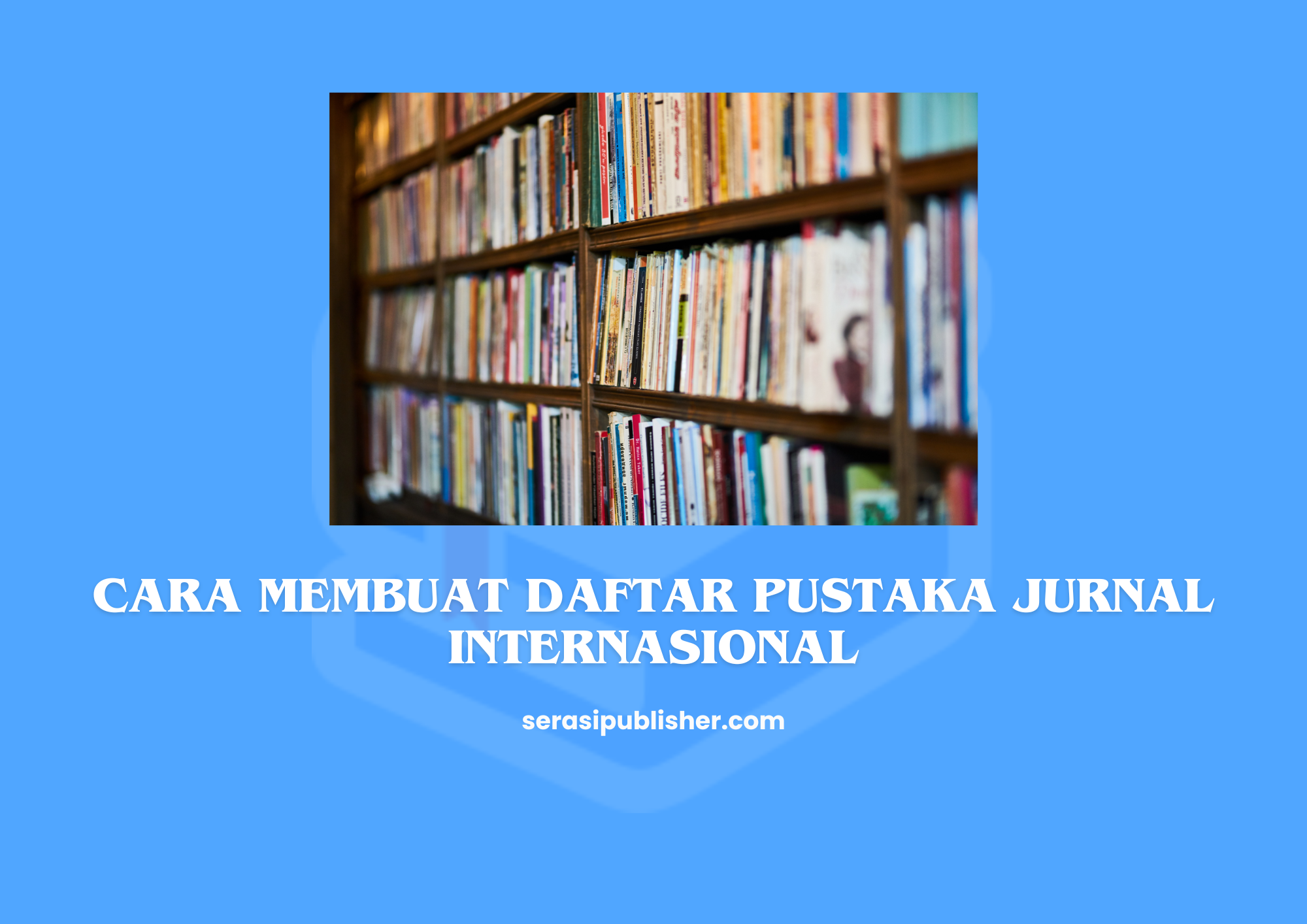 Cara Membuat Daftar Pustaka Jurnal Internasional