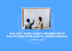 Hal-Hal yang Harus Diperhatikan dalam Struktur Jurnal Internasional (Canva)