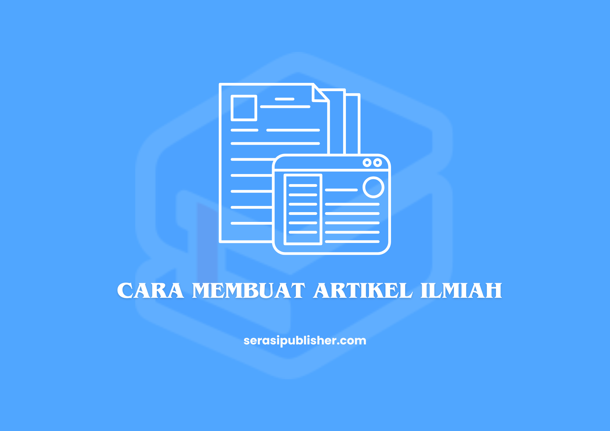 Cara Membuat Artikel Ilmiah