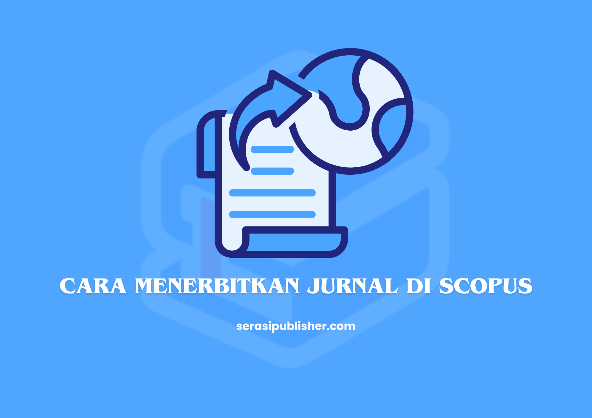 Panduan Lengkap Cara Menerbitkan Jurnal di Scopus