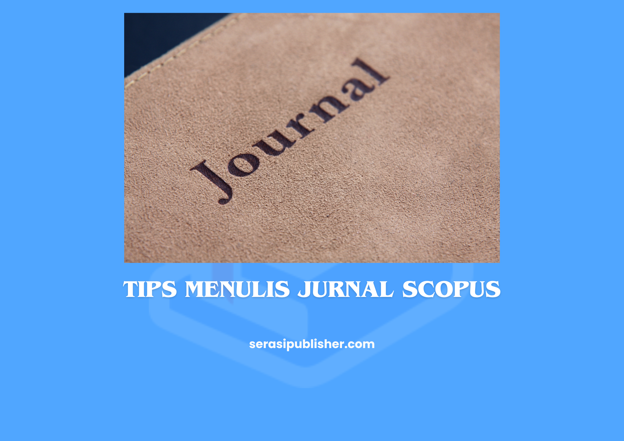 5 Tips Praktis untuk Menulis Jurnal di Scopus