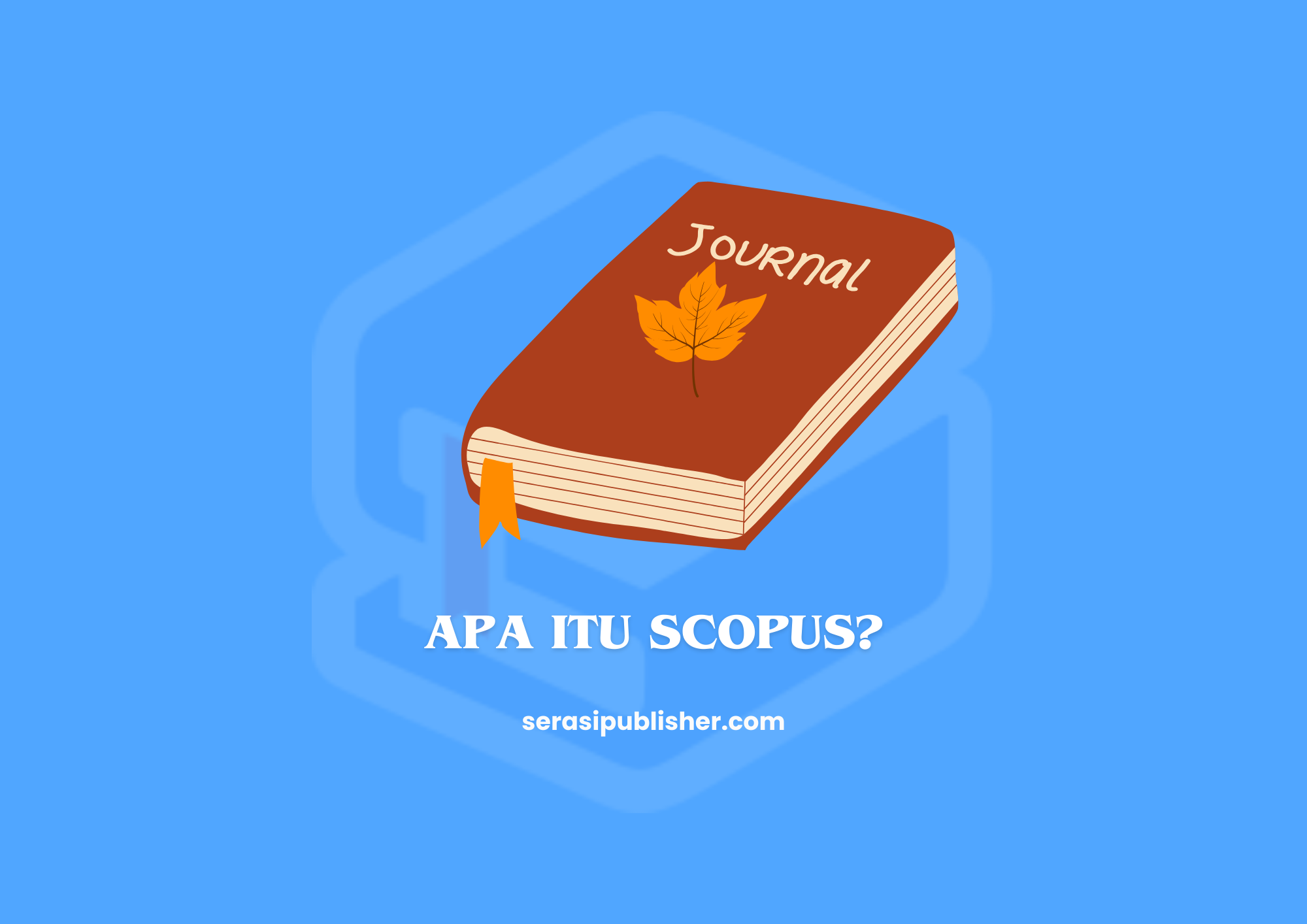 Apa Itu Scopus dan Mengapa Penting untuk Akademisi