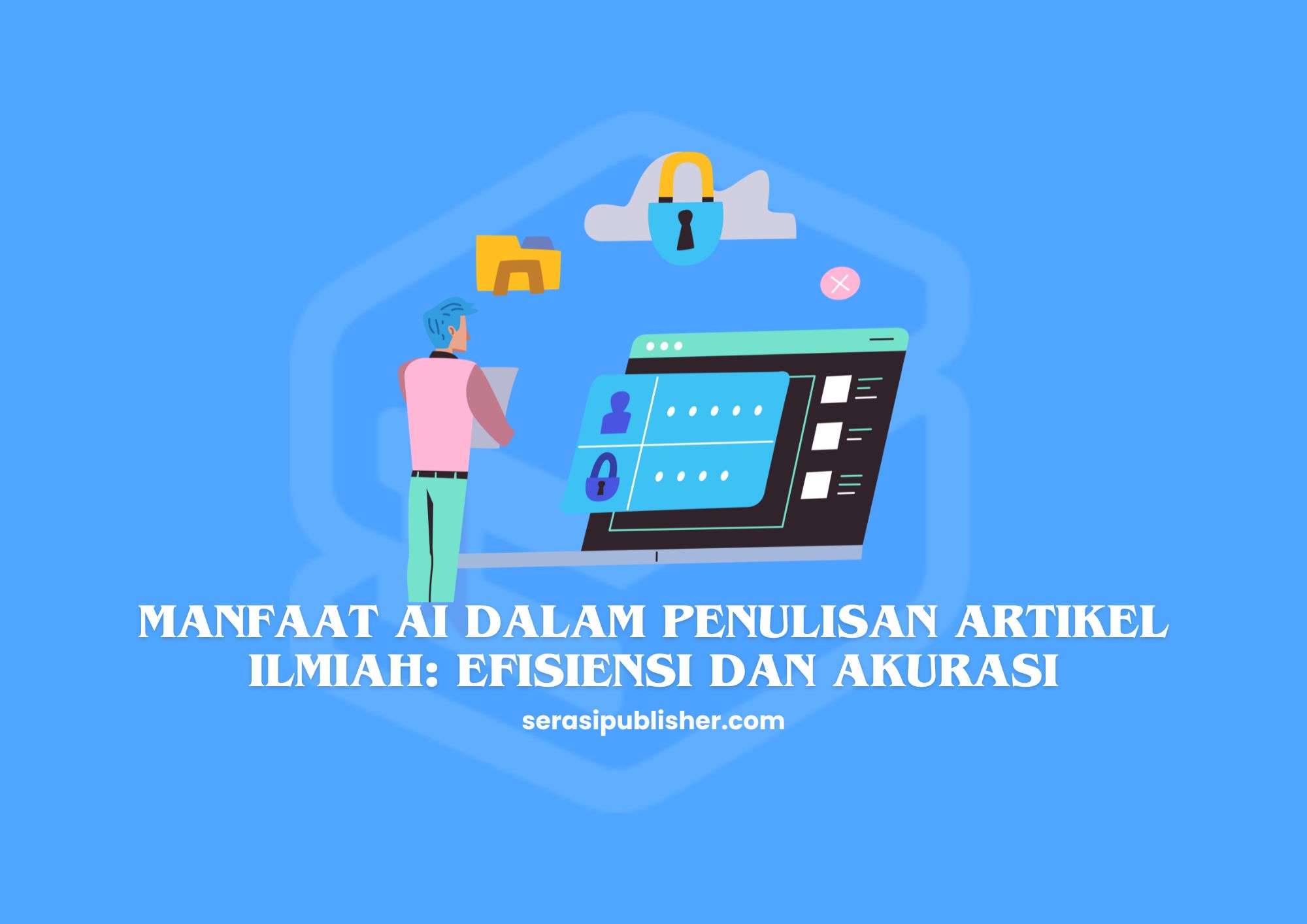 Manfaat AI dalam Penulisan Artikel Ilmiah Efisiensi dan Akurasi