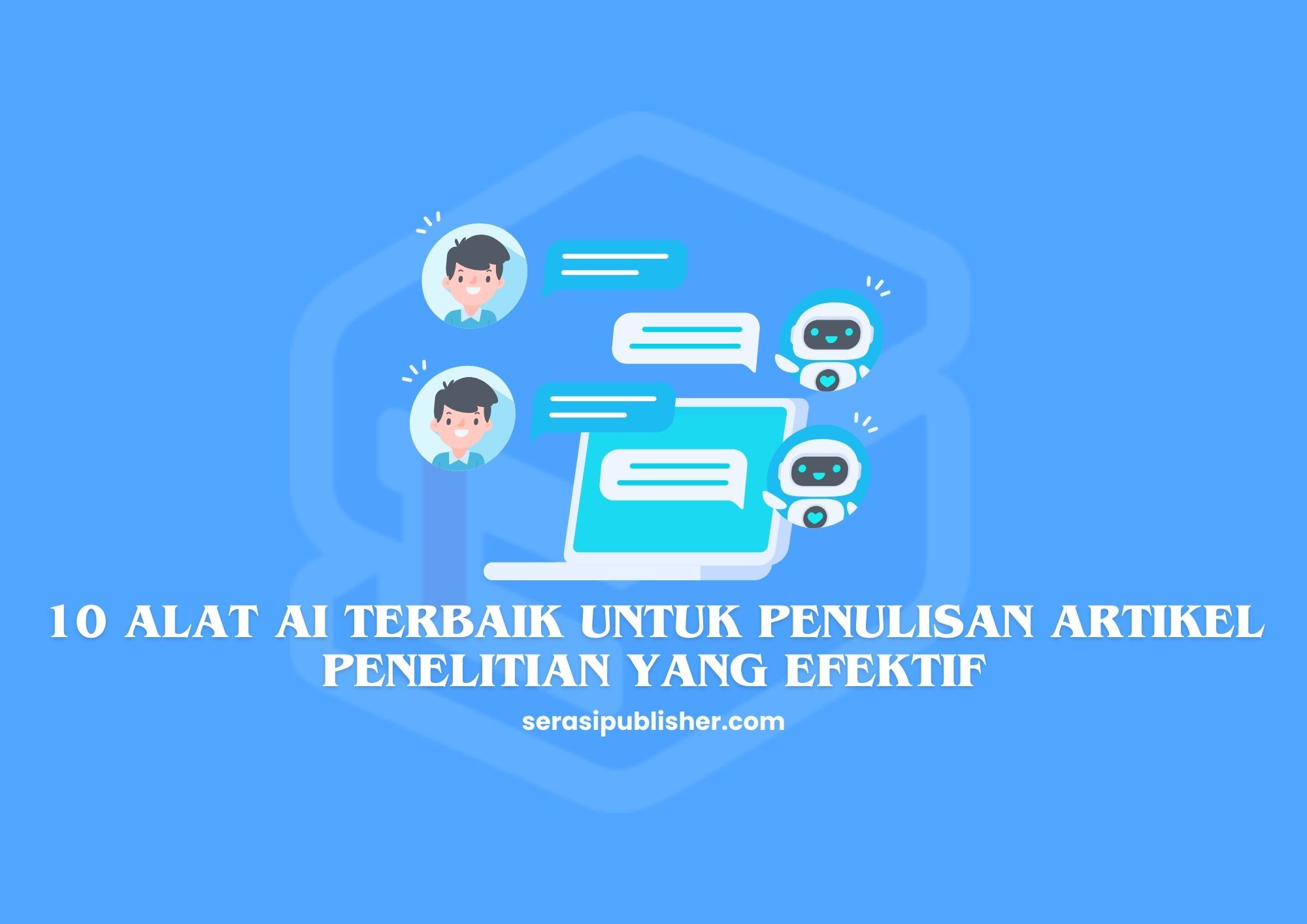 10 Alat AI Terbaik untuk Penulisan Artikel Penelitian yang Efektif