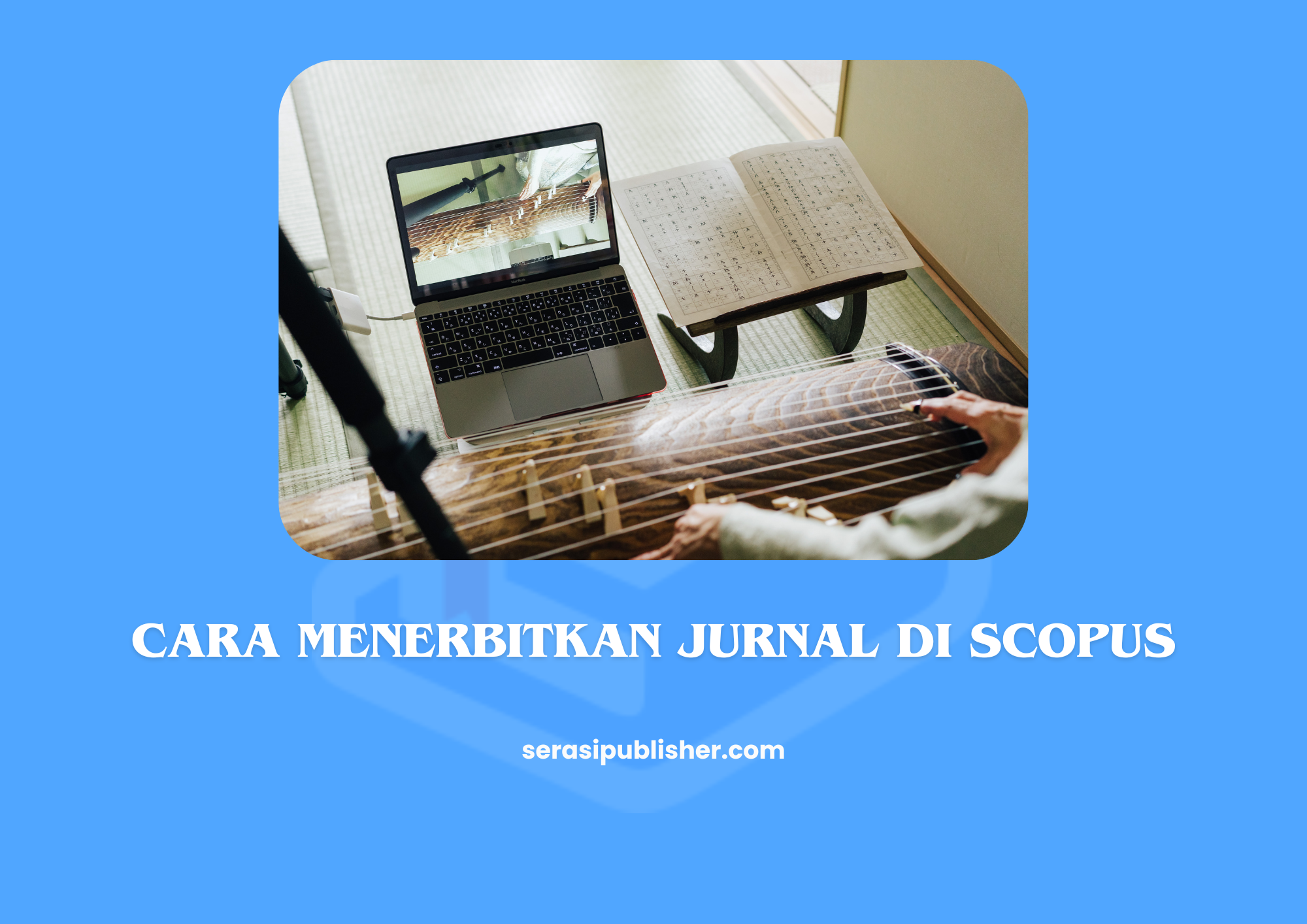 Panduan Lengkap Cara Menerbitkan Jurnal di Scopus