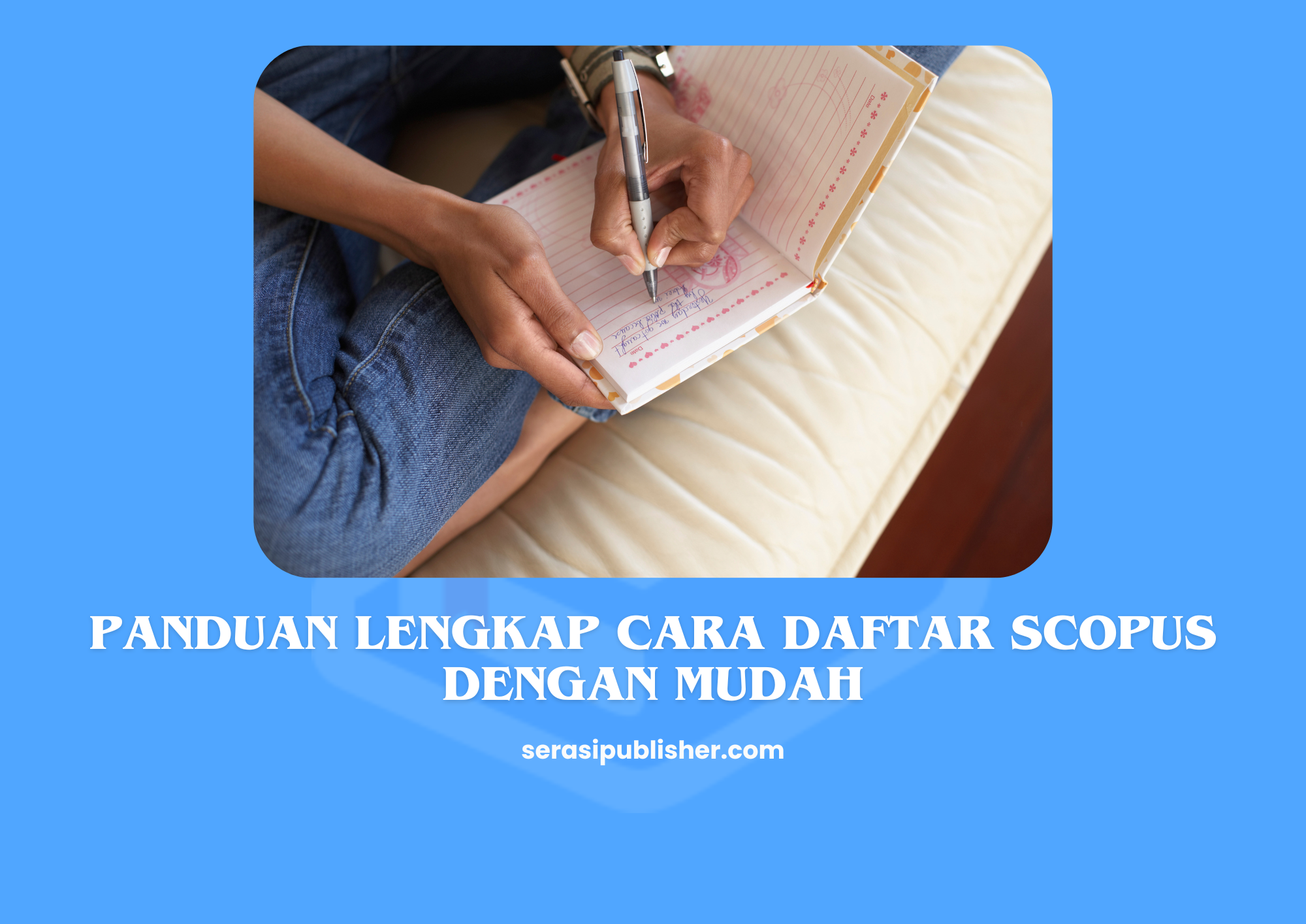 Panduan Lengkap Cara Daftar Scopus Dengan Mudah