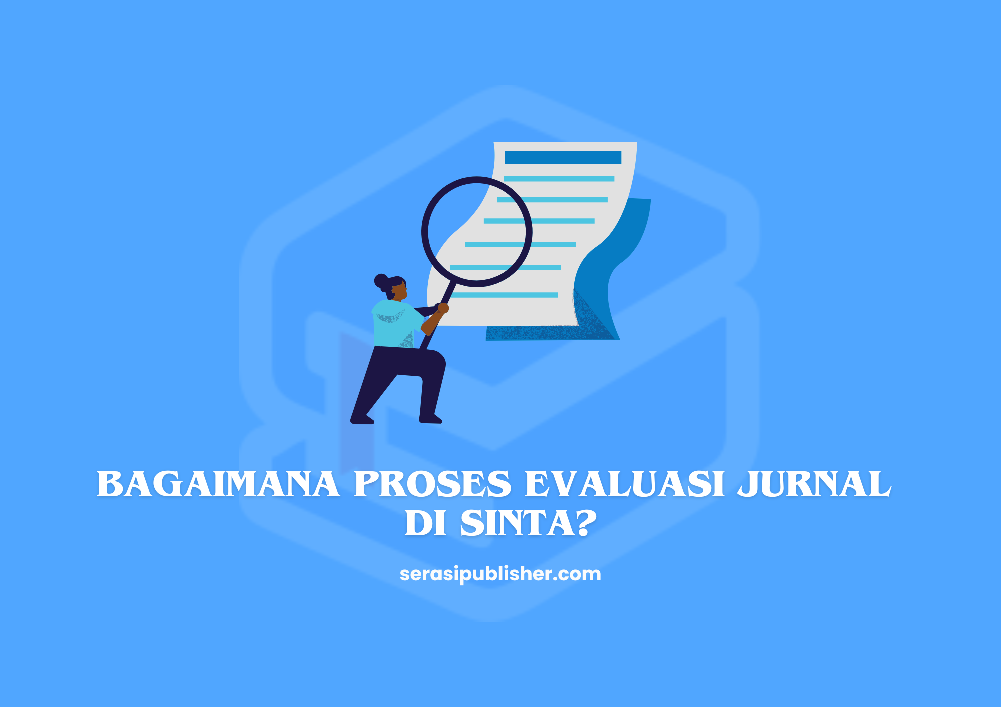 Bagaimana Proses Evaluasi Jurnal di SINTA?