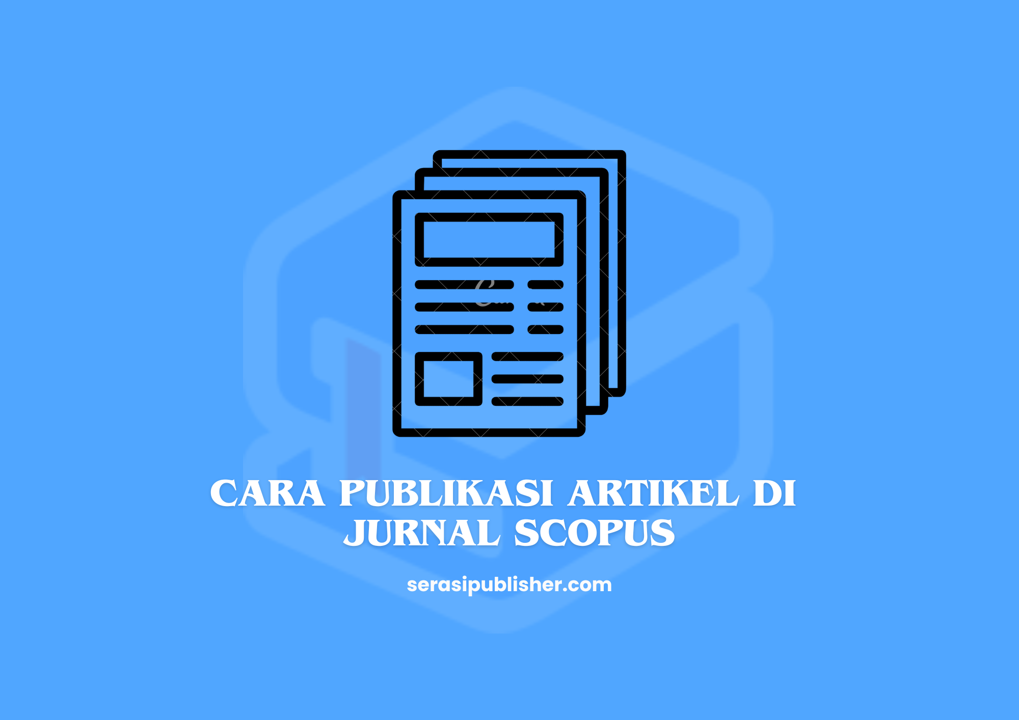 Cara Publikasi Artikel di Jurnal Scopus