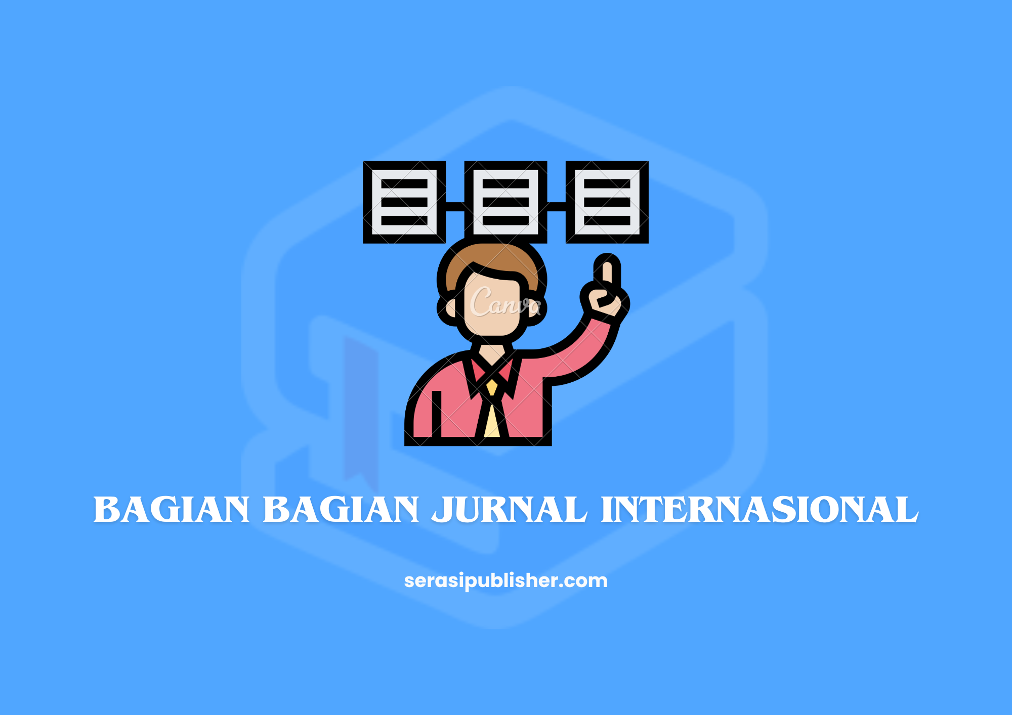 Bagian-bagian Jurnal Internasional Wajib Kamu Ketahui