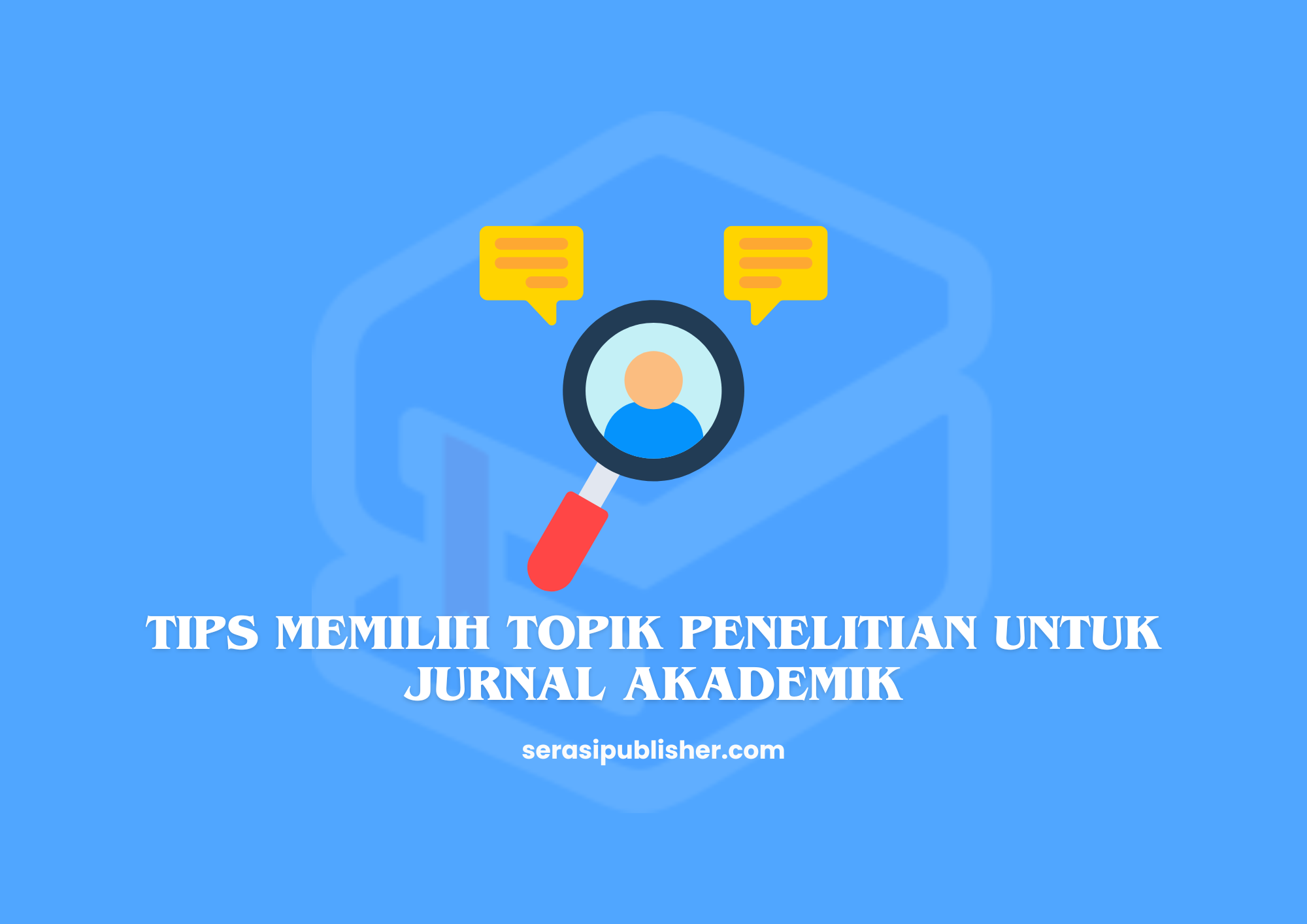 Tips Memilih Topik Penelitian untuk Jurnal Akademik yang Relevan dan Menarik