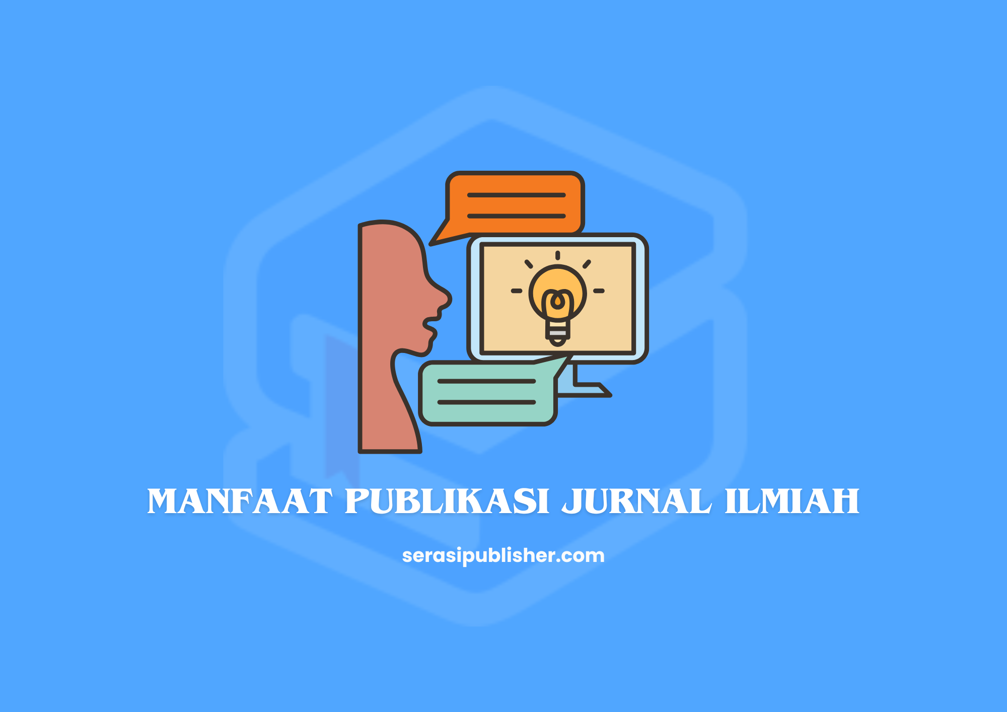 Manfaat Publikasi Jurnal Ilmiah bagi Karir Akademik dan Penelitian